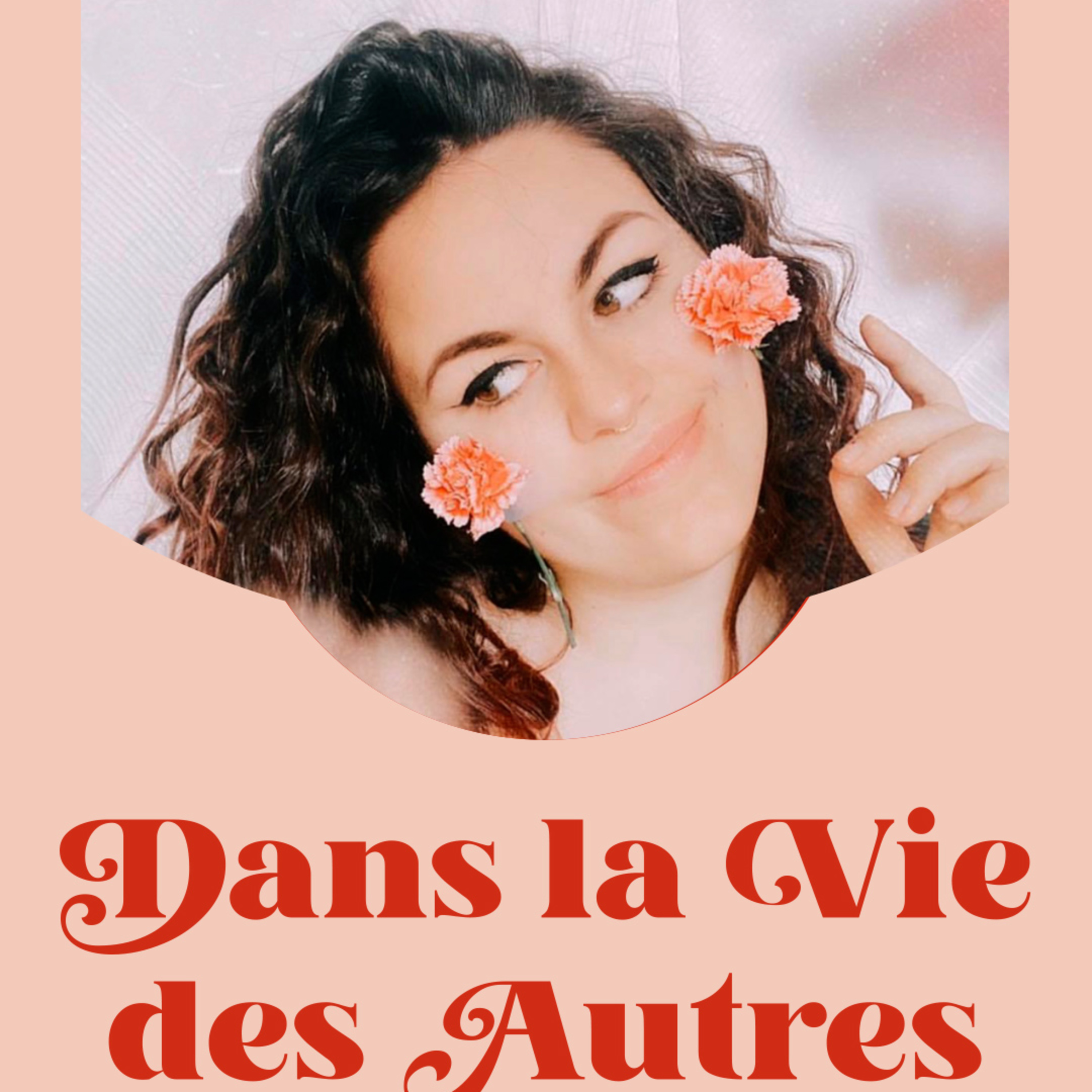 Dans la Vie des Autres