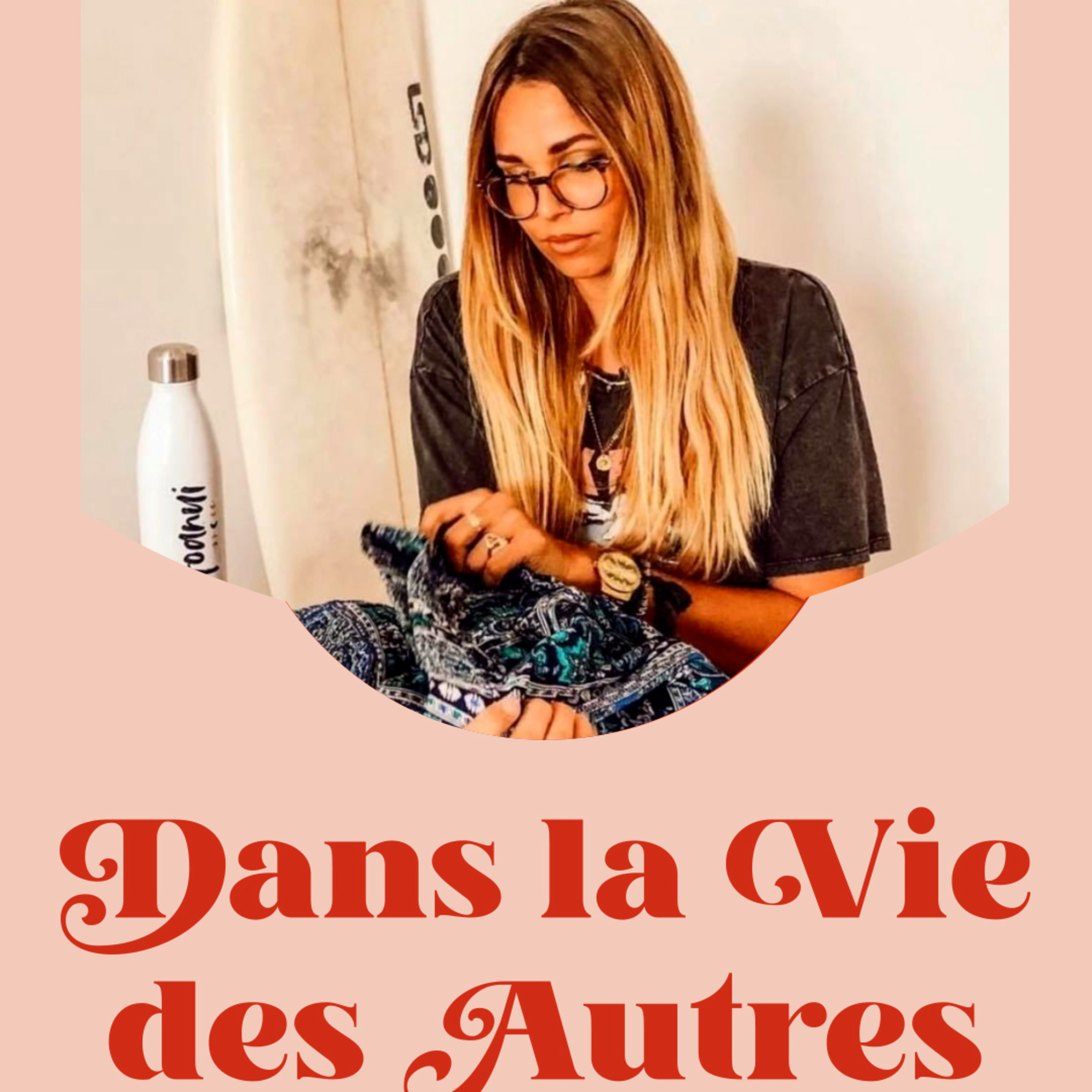 Dans la Vie des Autres
