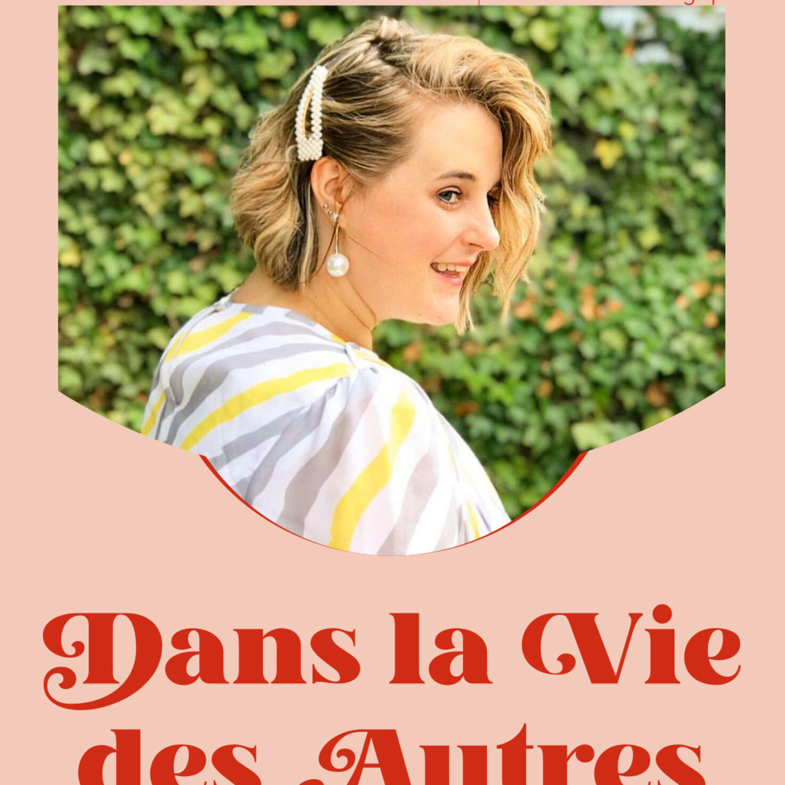 Dans la Vie des Autres