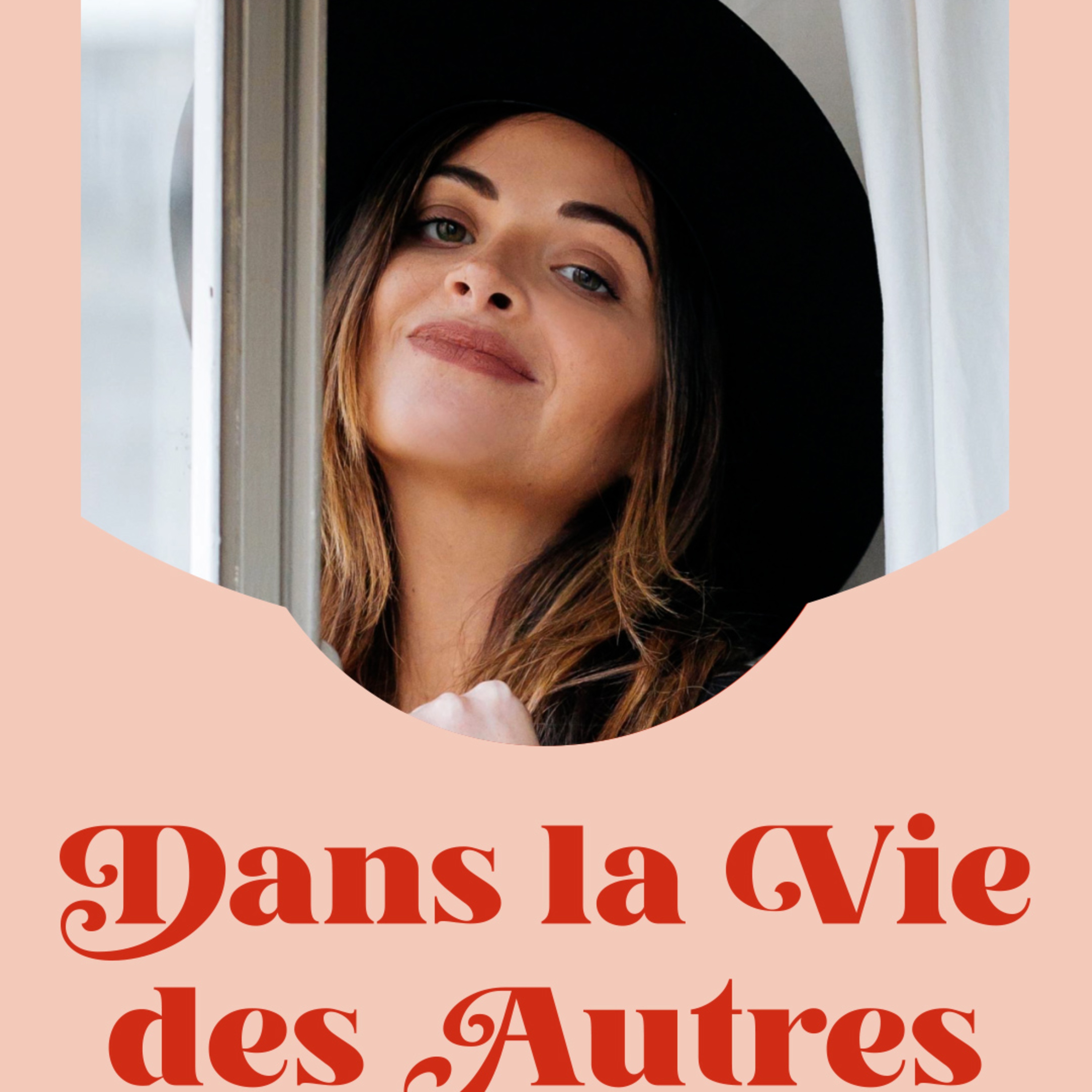 Dans la Vie des Autres
