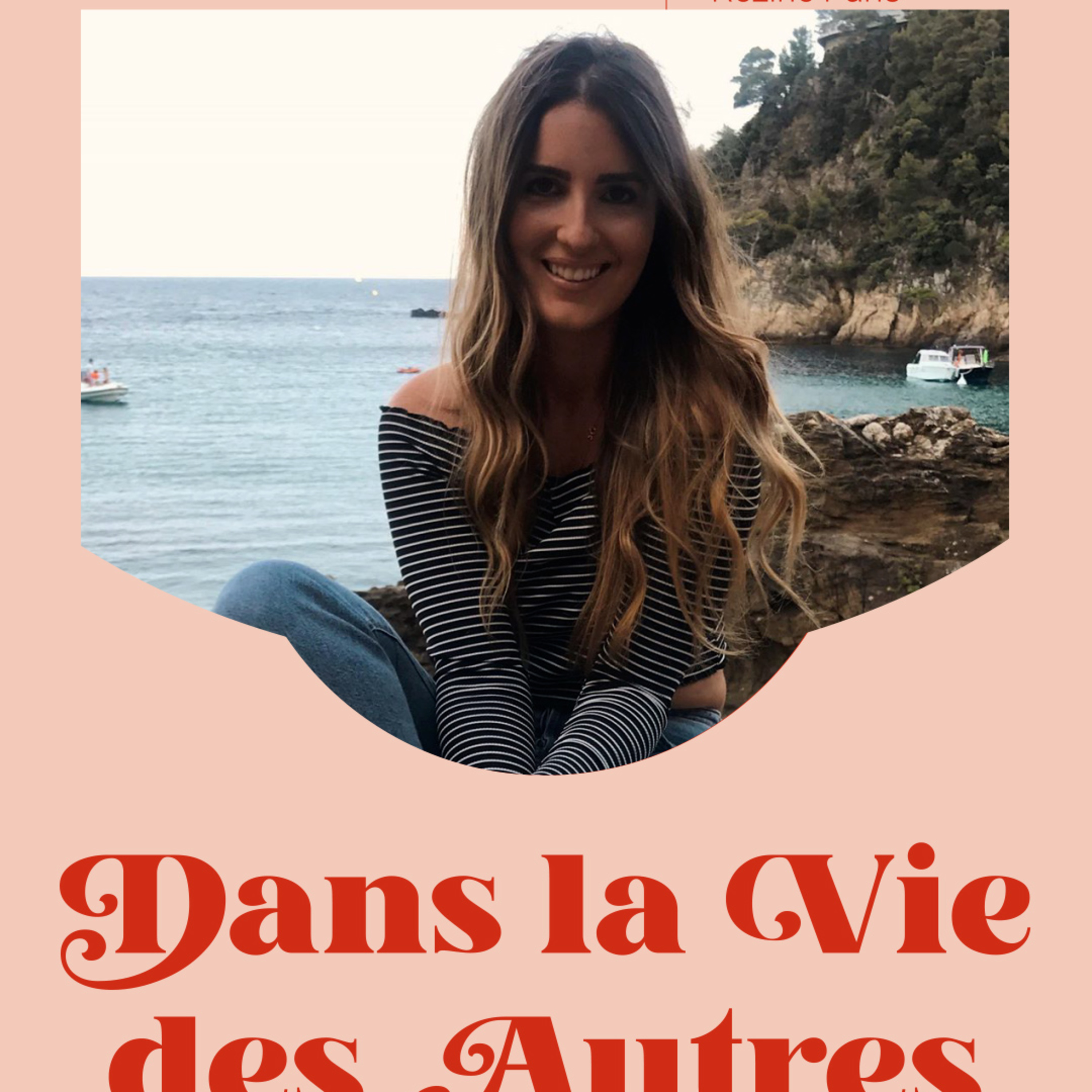 Dans la Vie des Autres