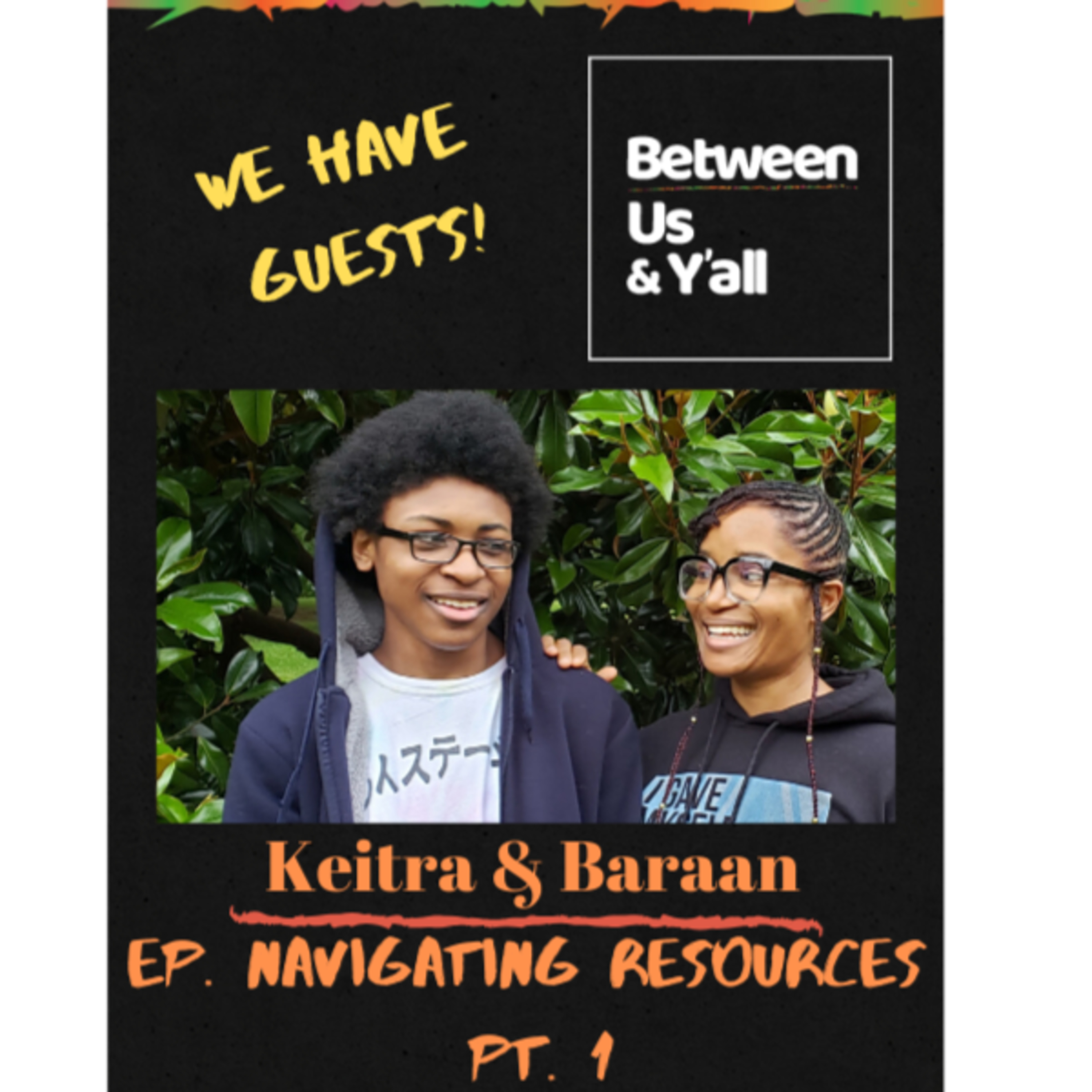 Between Us & Y’all: Conversations between a Mama & her young adult son.