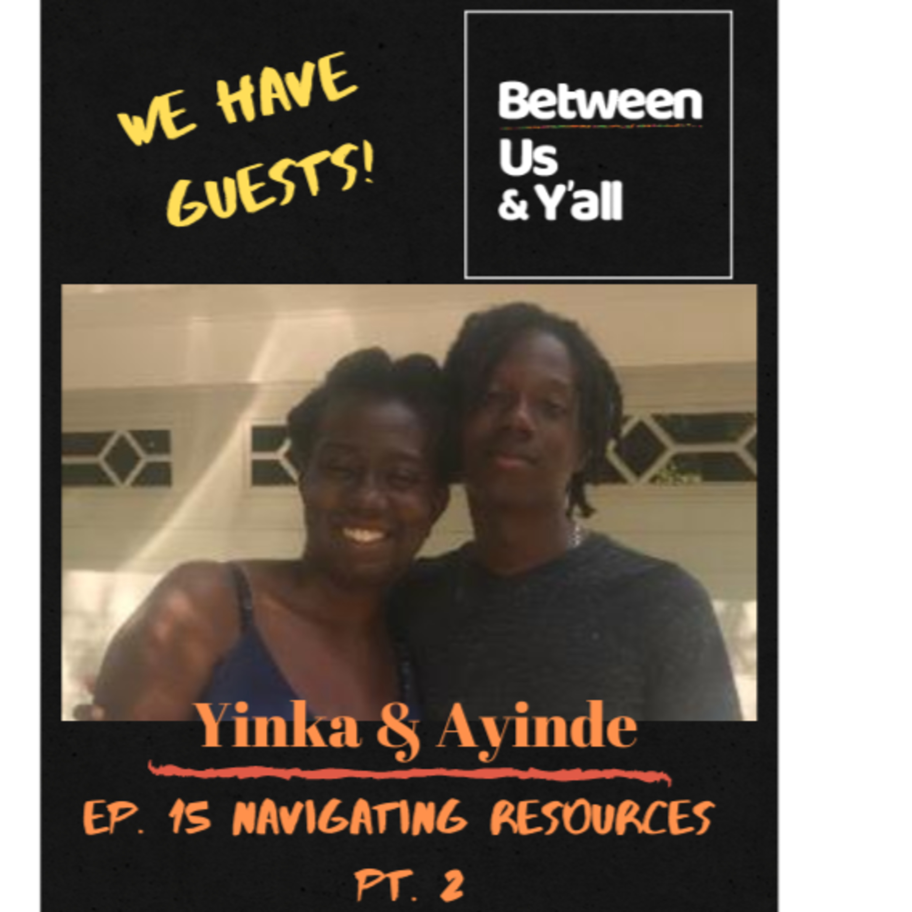 Between Us & Y’all: Conversations between a Mama & her young adult son.