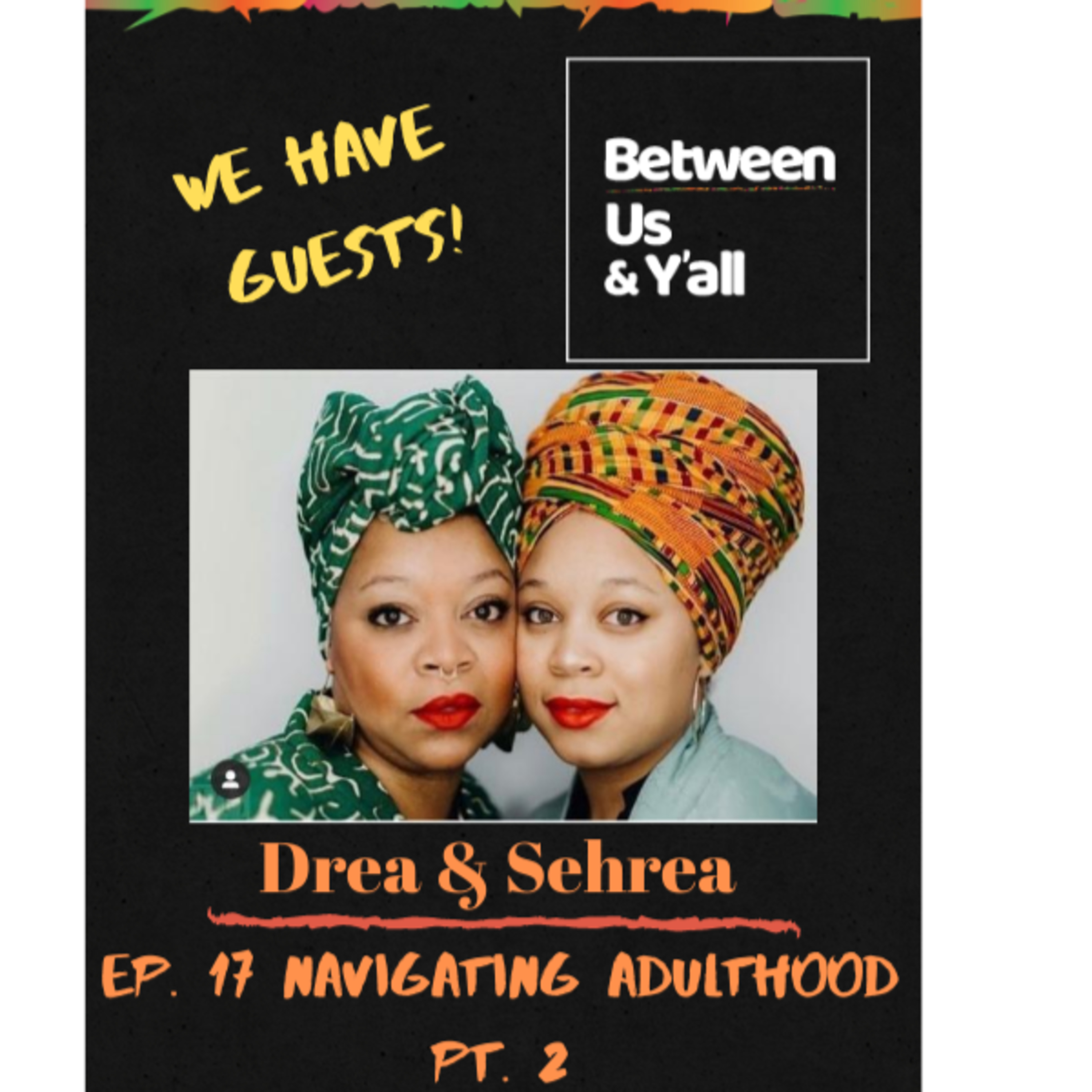Between Us & Y’all: Conversations between a Mama & her young adult son.