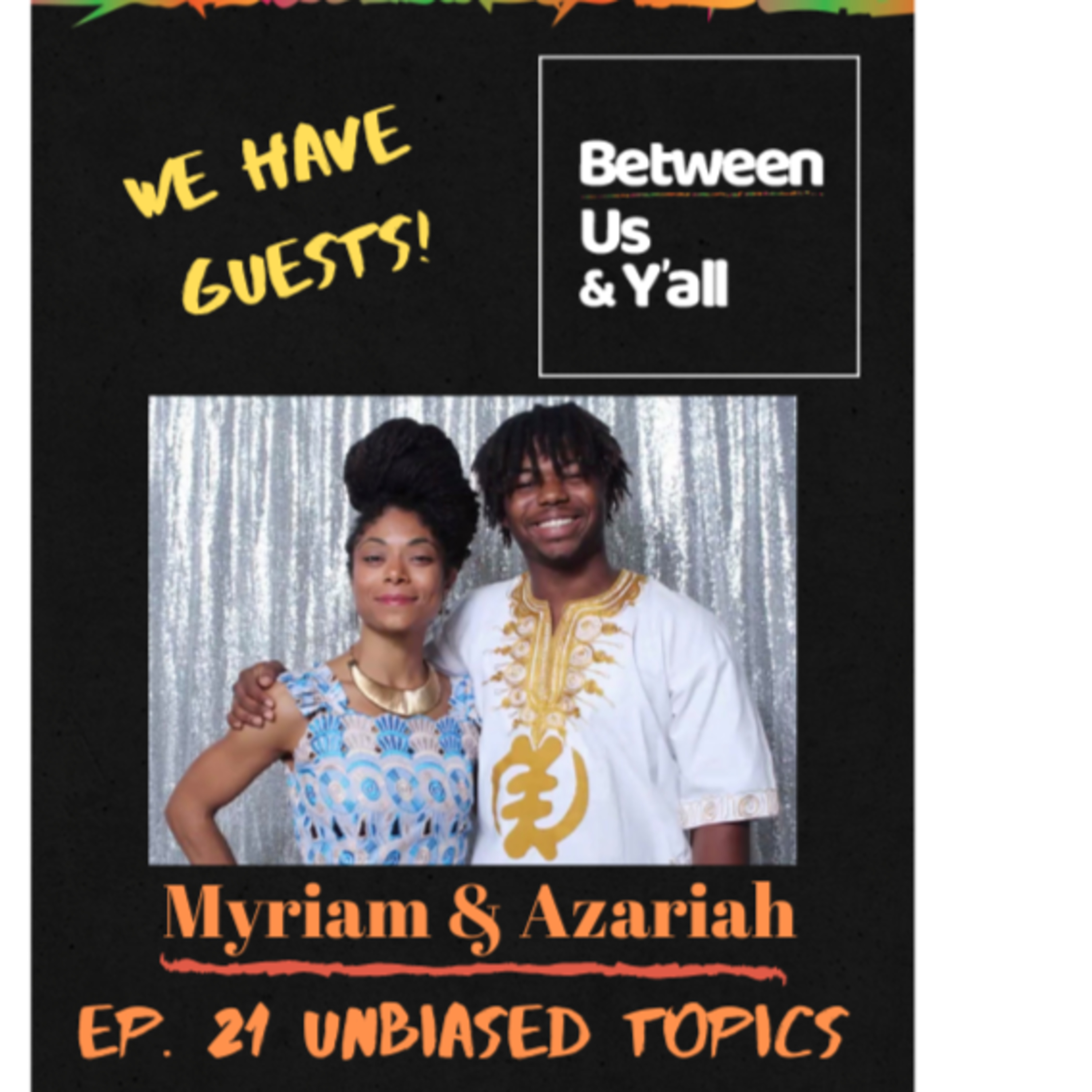 Between Us & Y’all: Conversations between a Mama & her young adult son.