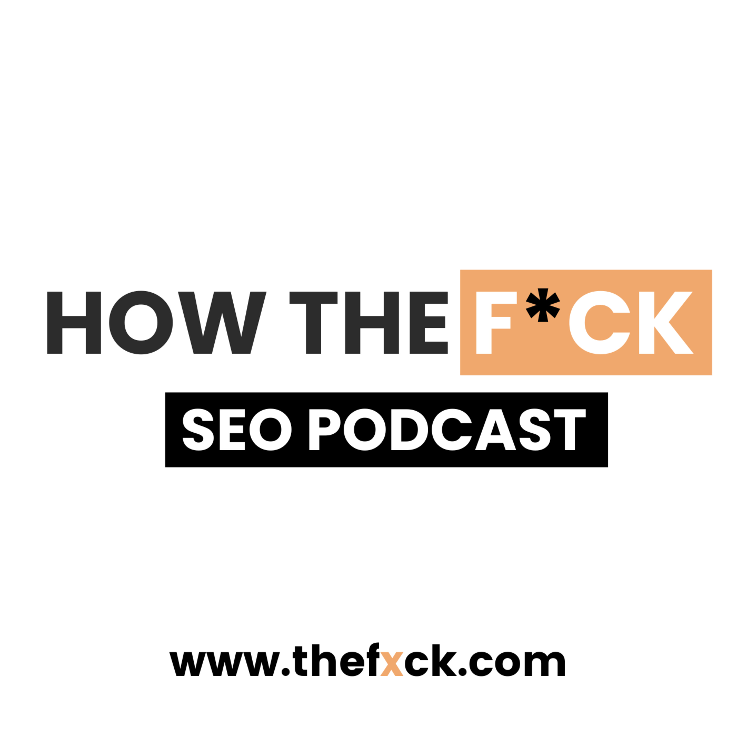 How the Fxck SEO Podcast