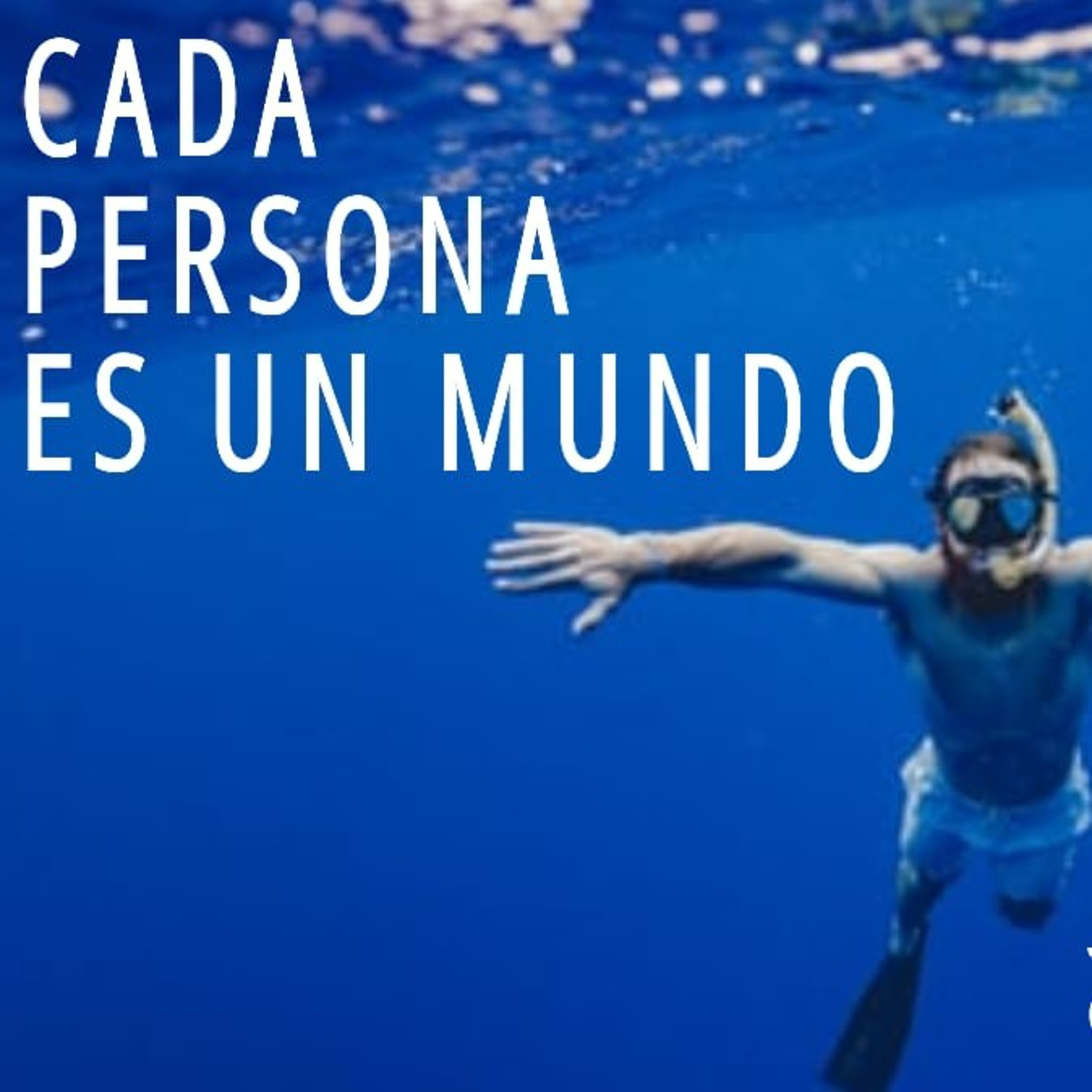 Cada Persona Es Un Mundo