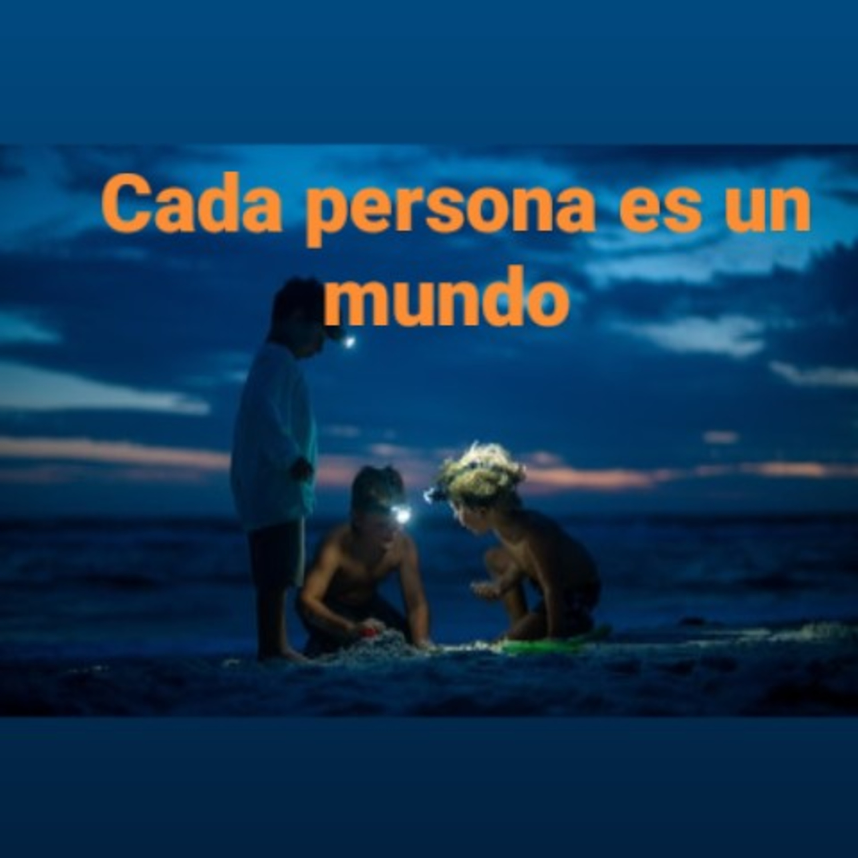 Cada Persona Es Un Mundo