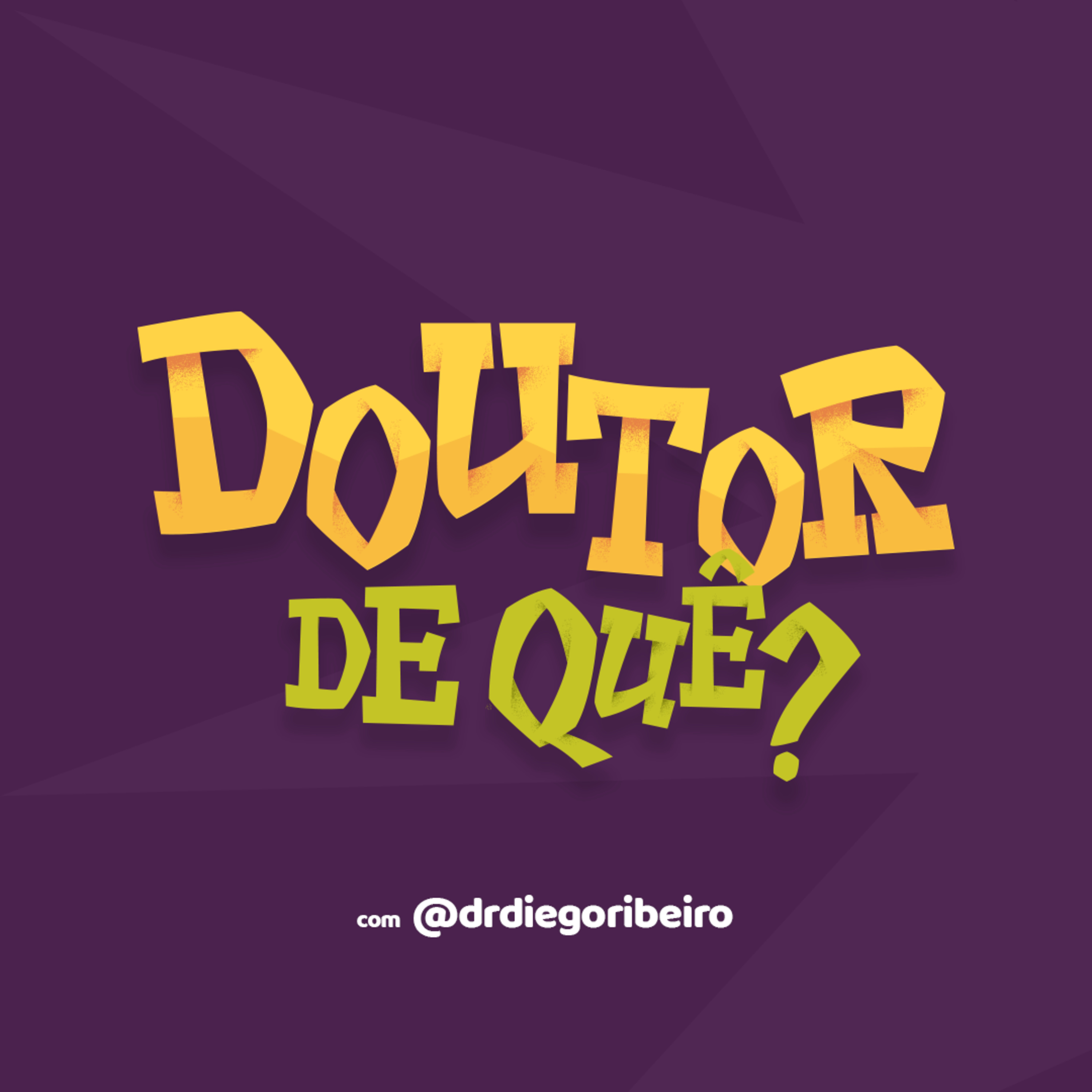 Doutor de quê?