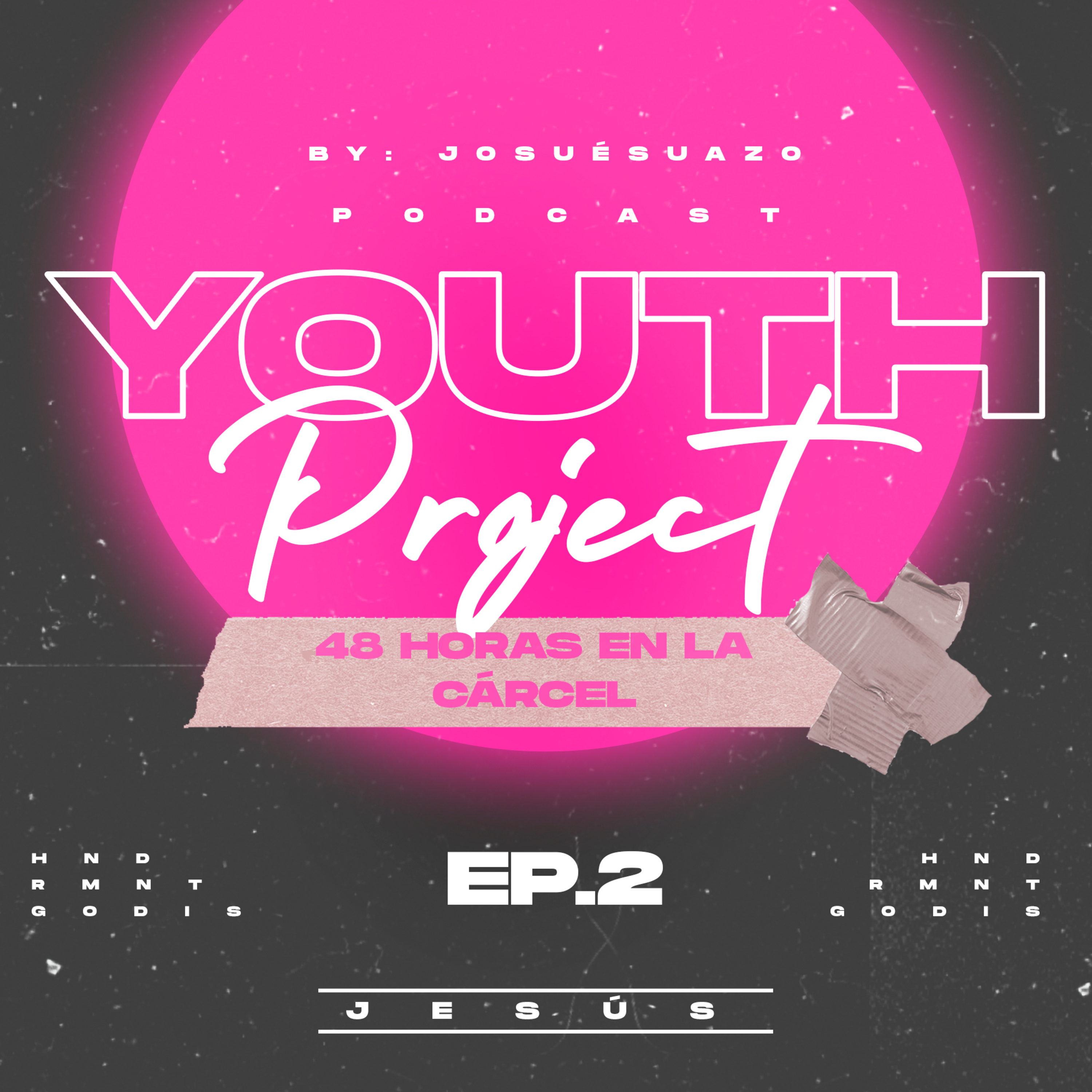 Ep. (2) ''48 HORAS EN LA CÁRCEL''