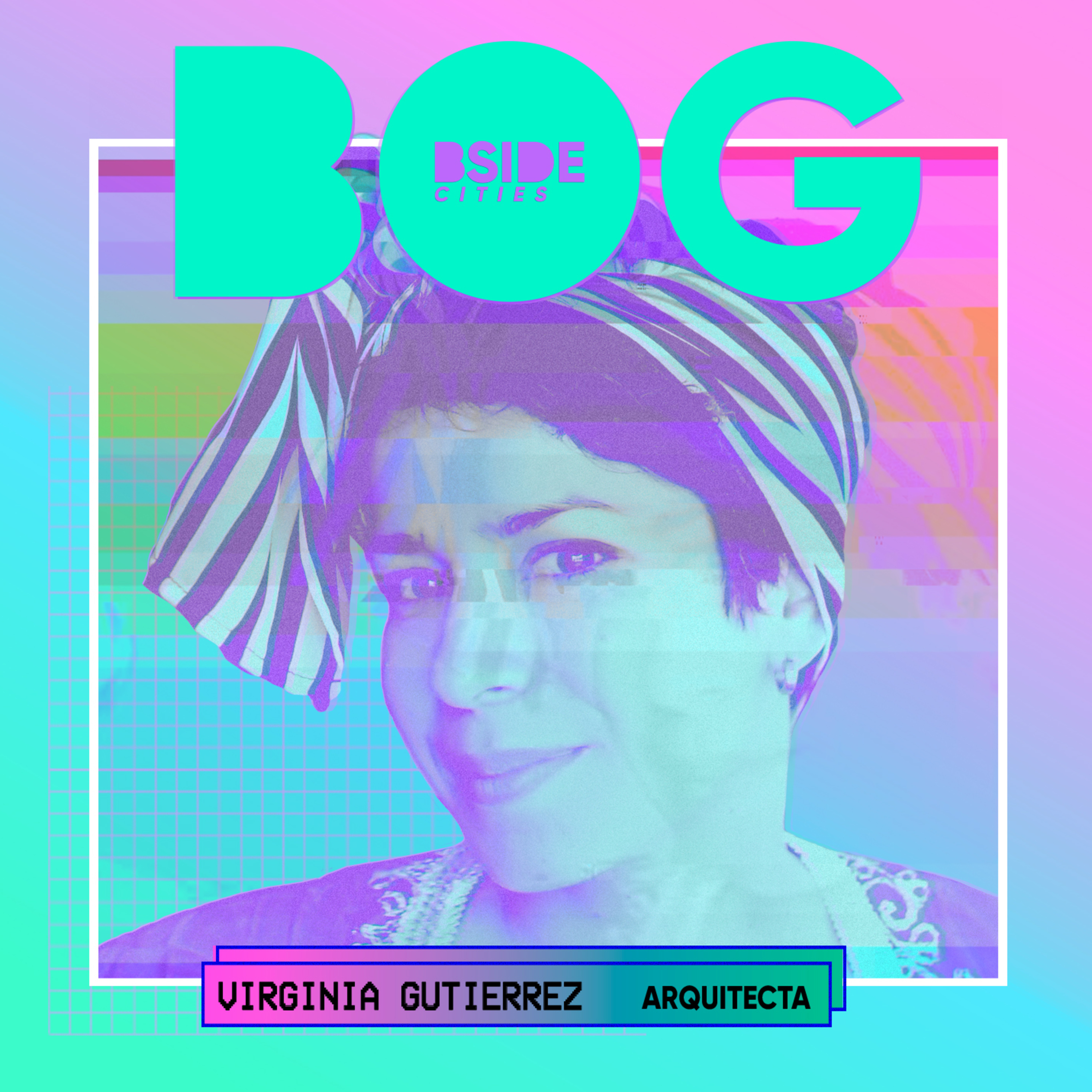 Laberintos de ciudad · Bogotá · Virginia Gutiérrez · Arquitecta