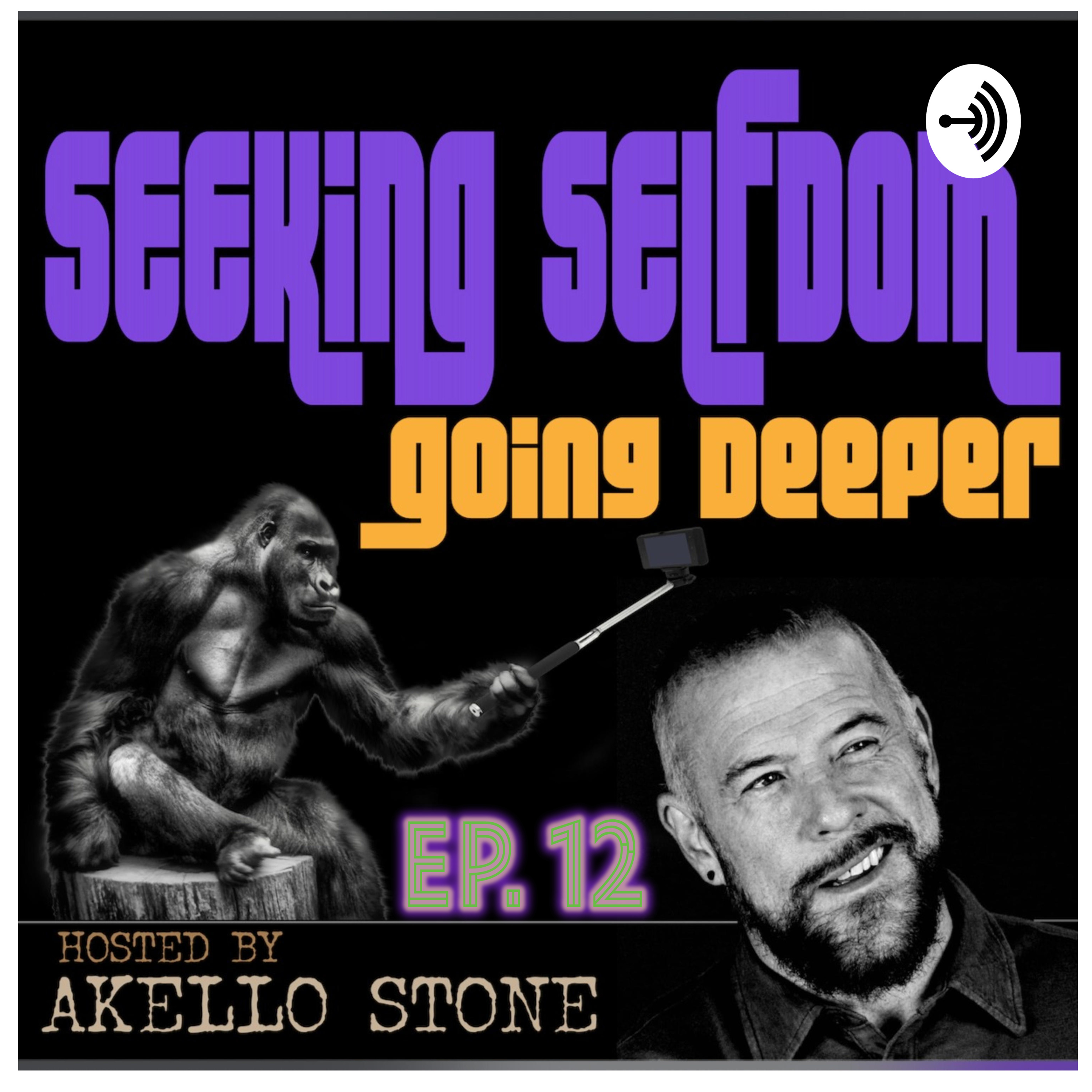 EP 12 // SEEKING SELFDOM—GOING DEEPER PODCAST // Social Media, Selfies, and Filters episode artwork