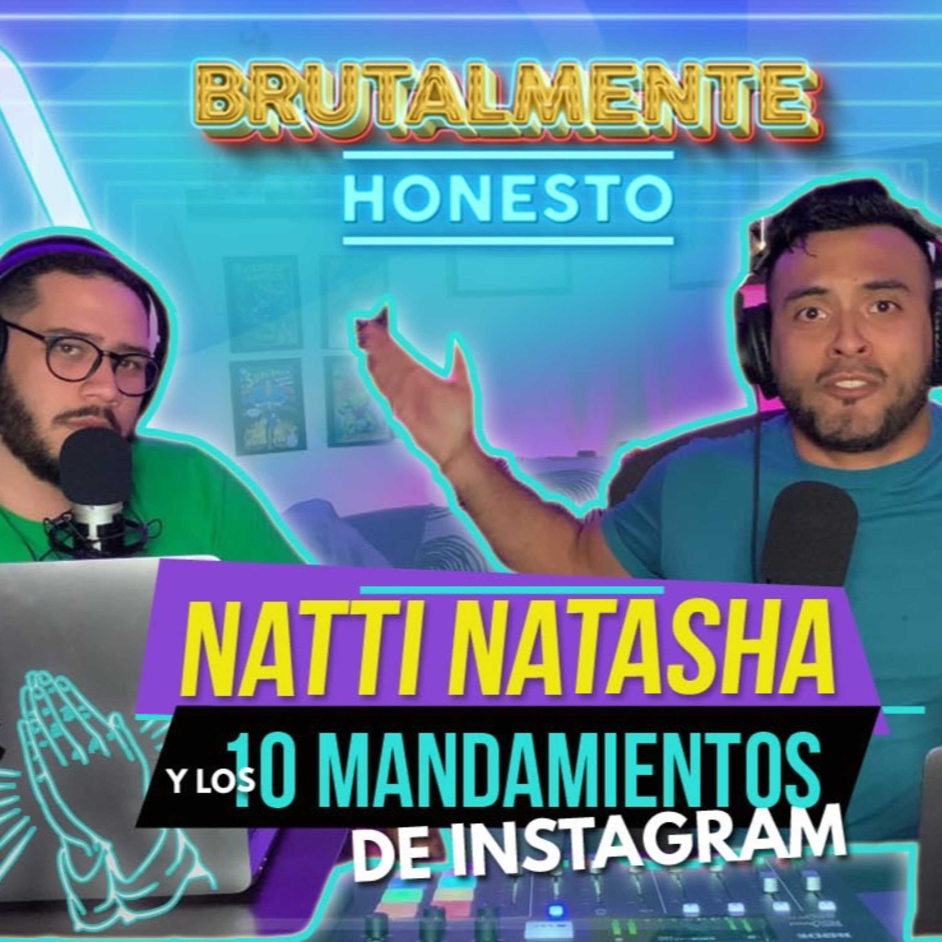 08 BRUTALMENTE HONESTO - 10 MANDAMIENTOS DE INSTAGRAM Video Reaccion "Natti Nats - Que mal te fue" episode artwork