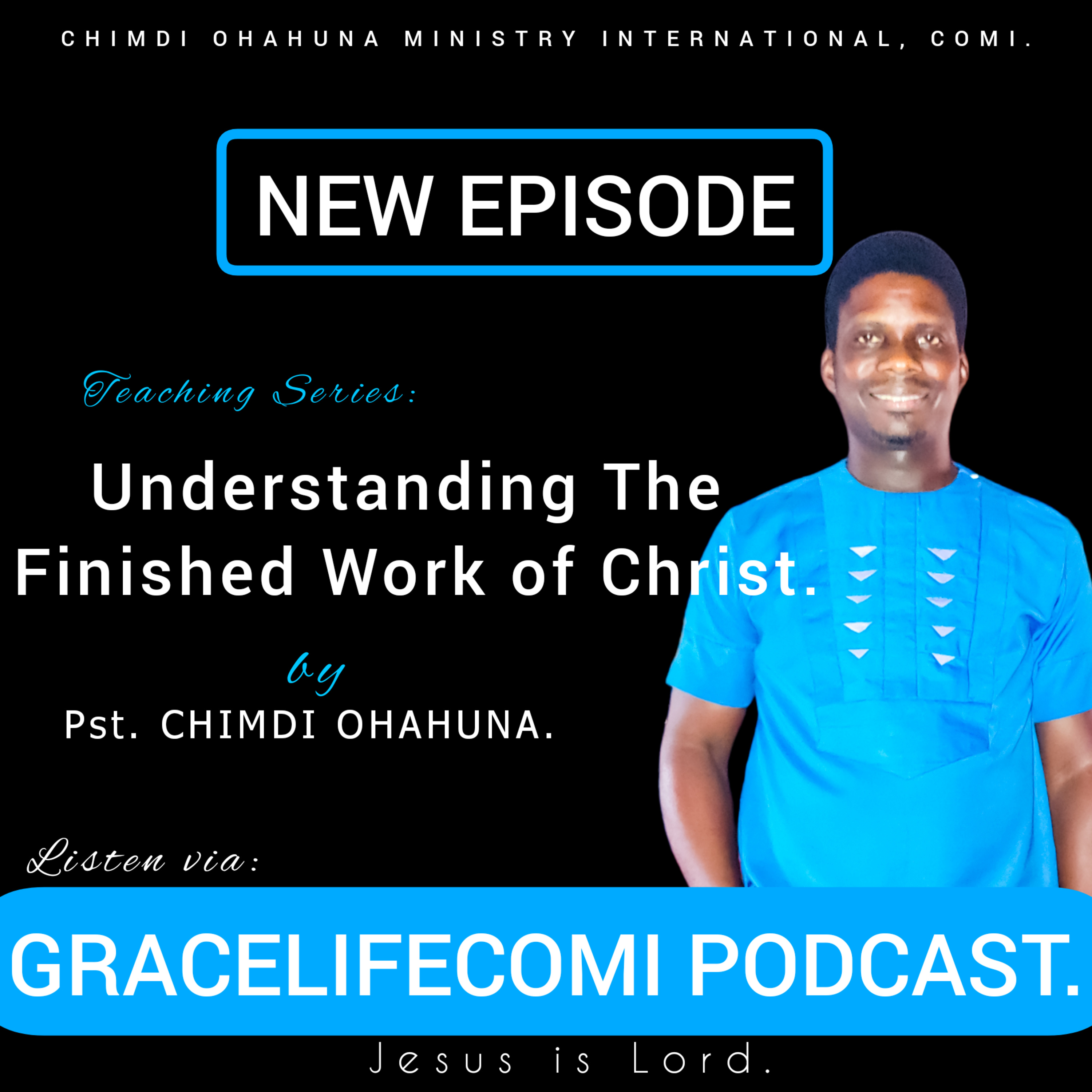 UNDERSTANDING THE FINISHED WORK OF CHRIST- He brought to Man the Spirit of Adoption pt26. episode artwork