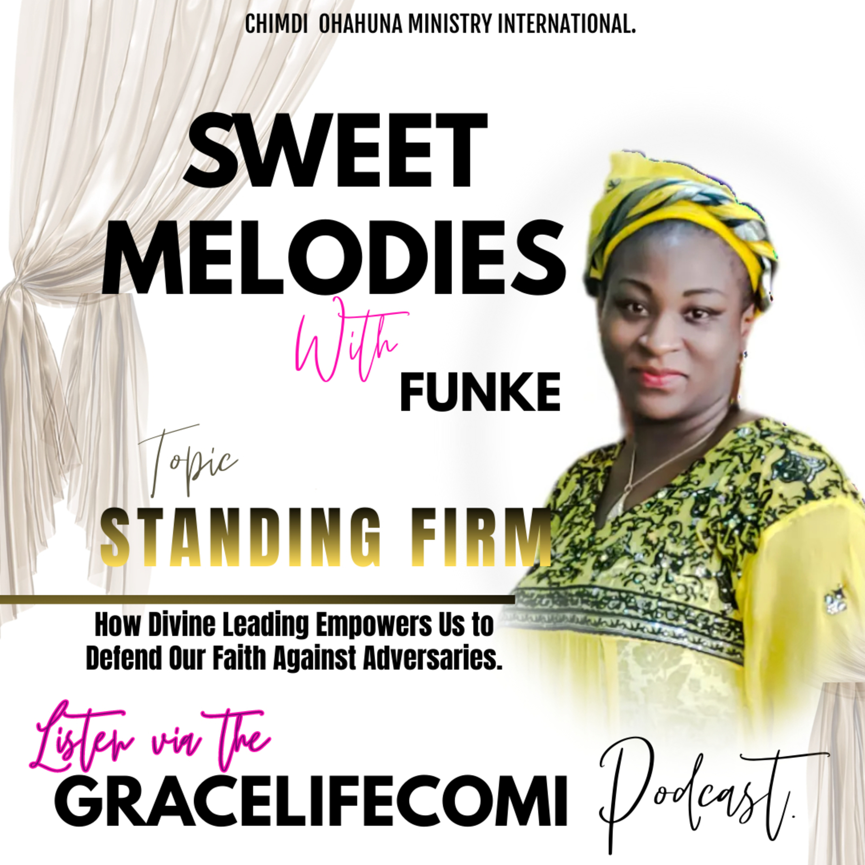 STANDING FIRM: How Divine Leading Empowers Us to Defend Our Faith Against Adversaries. episode artwork