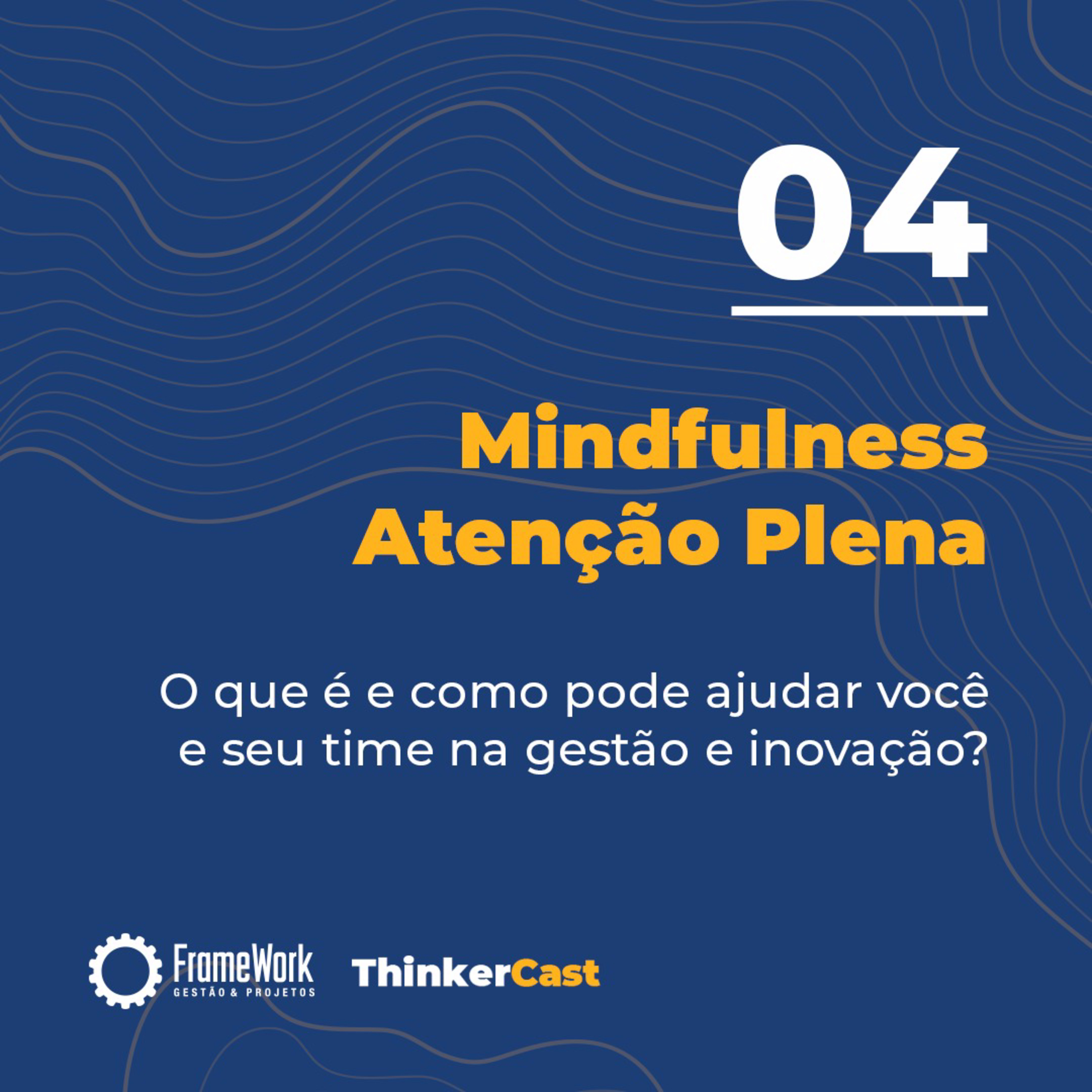 ThinkerCast: Compartilhar, conhecimento e práticas sobre Gestão e Inovação