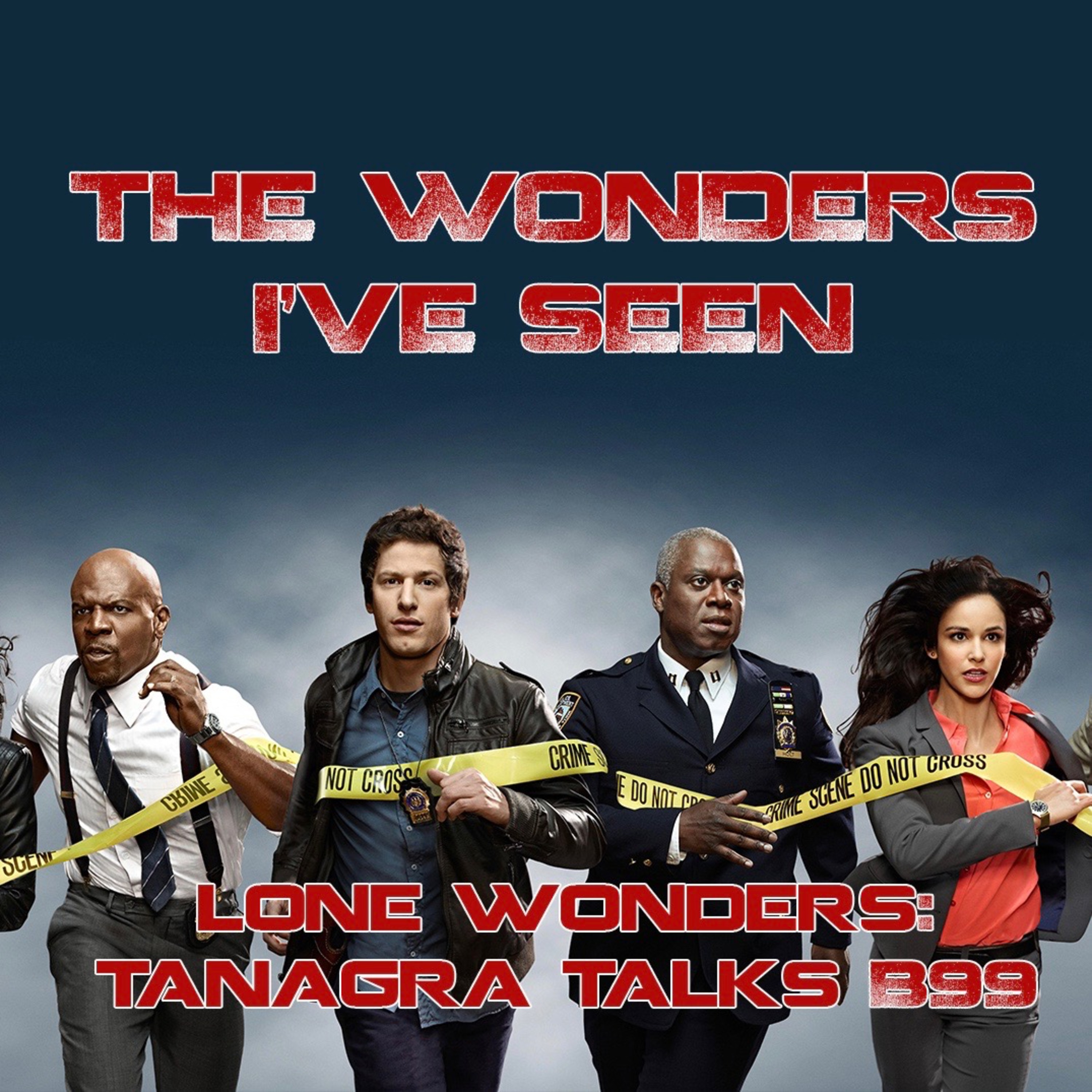 Lone Wonders: Tanagra Talks B99 episode artwork