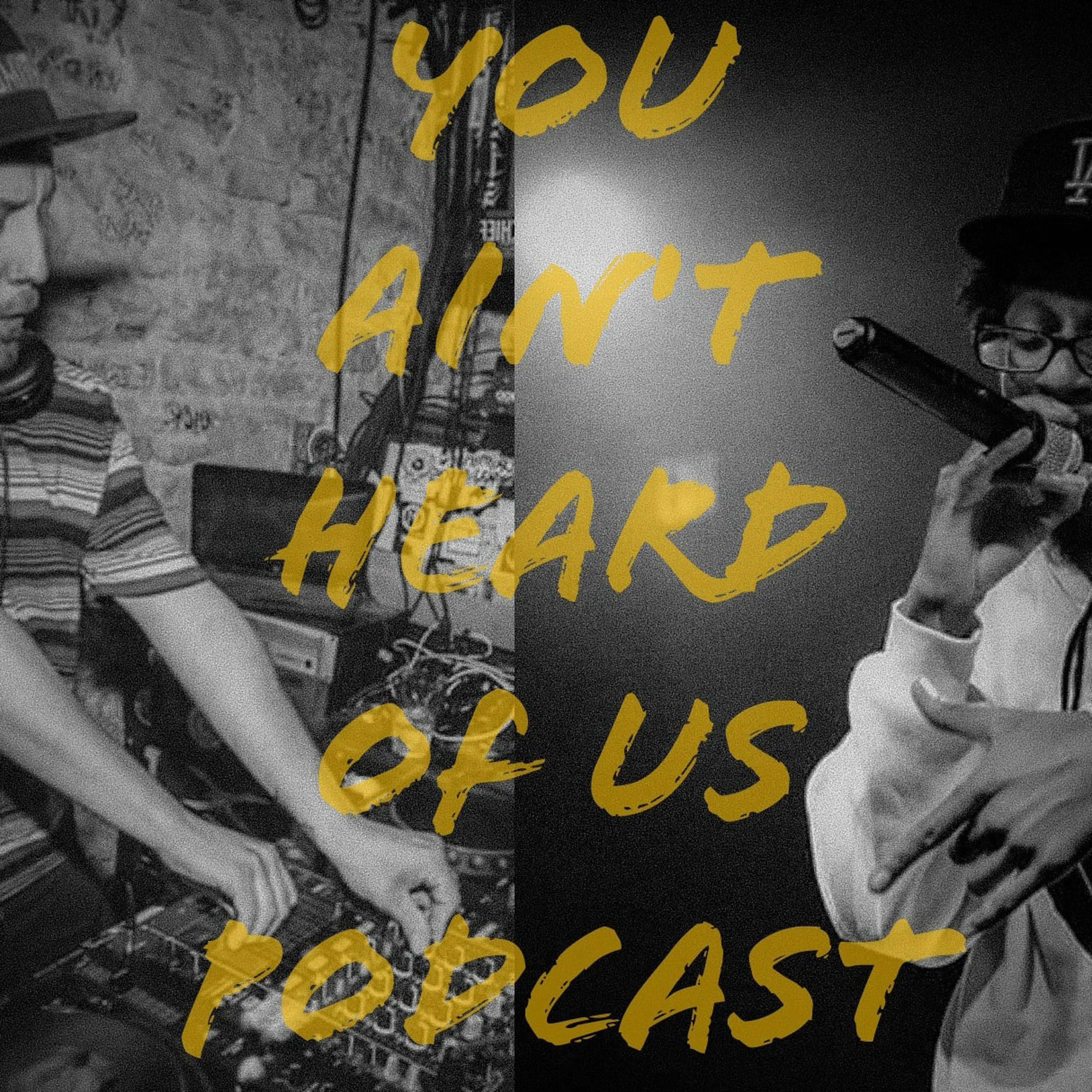You Ain\'t Heard of Us