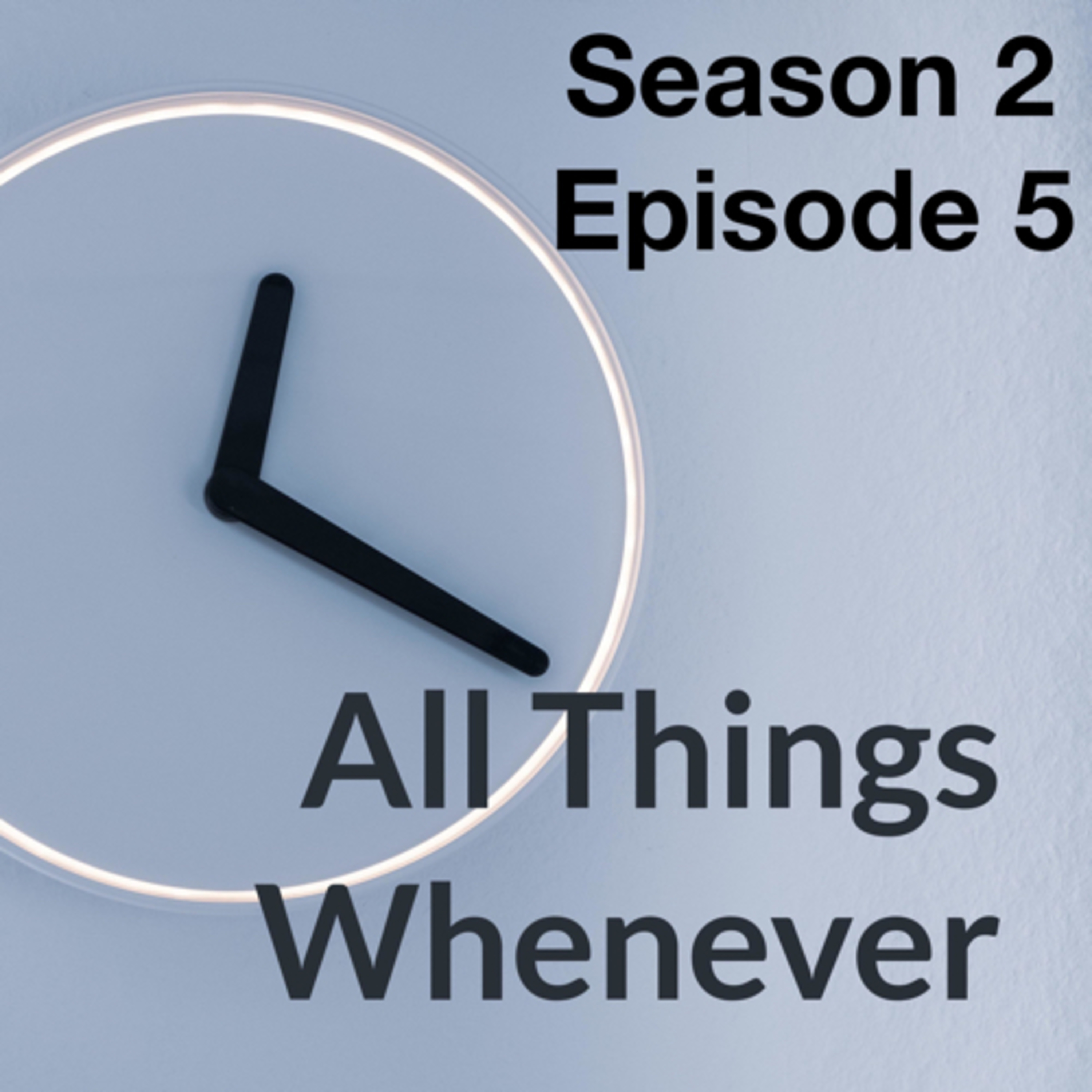 All Things Whenever