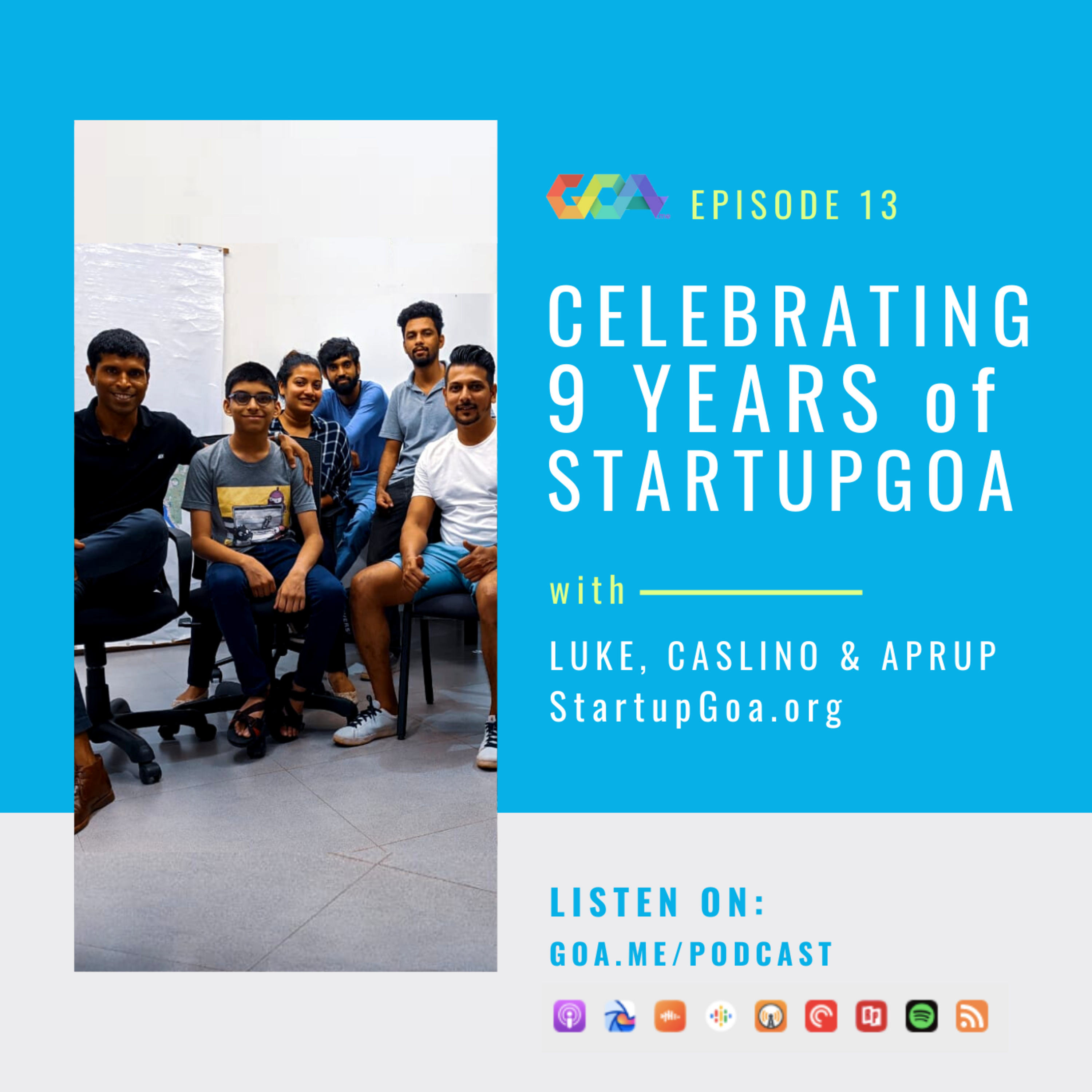 Celebrating 9 years of StartupGoa with Founders Luke, Caslino & Aprup | Episode 13