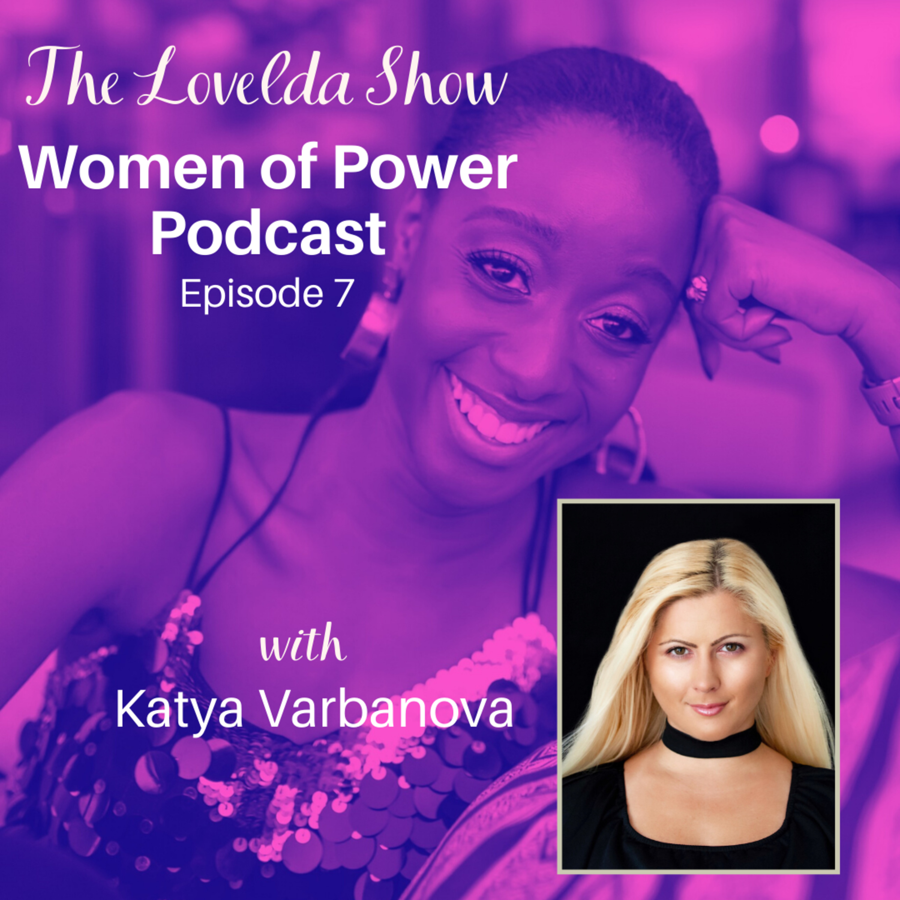 Lovelda Show - Women of Power Podcast