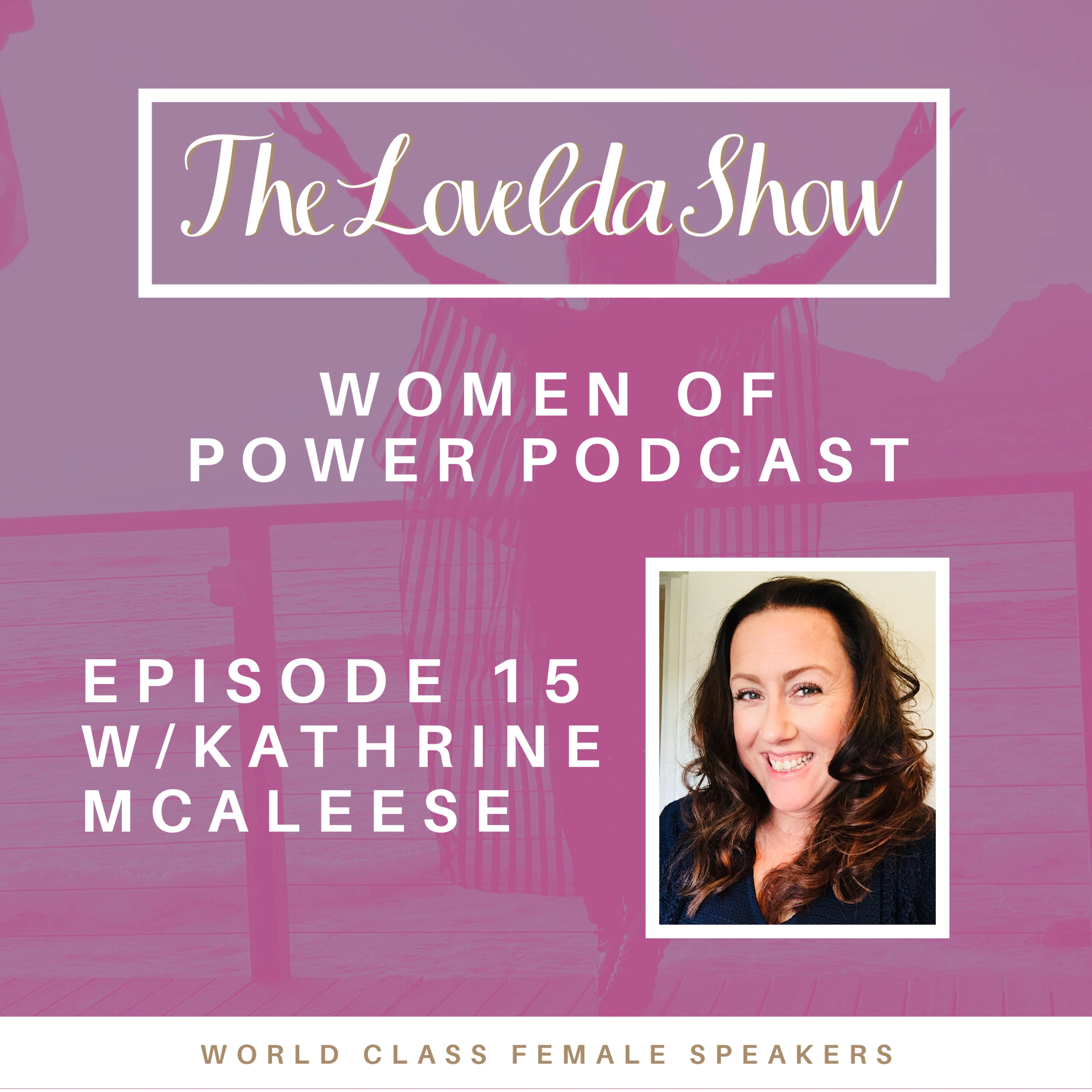 Lovelda Show - Women of Power Podcast