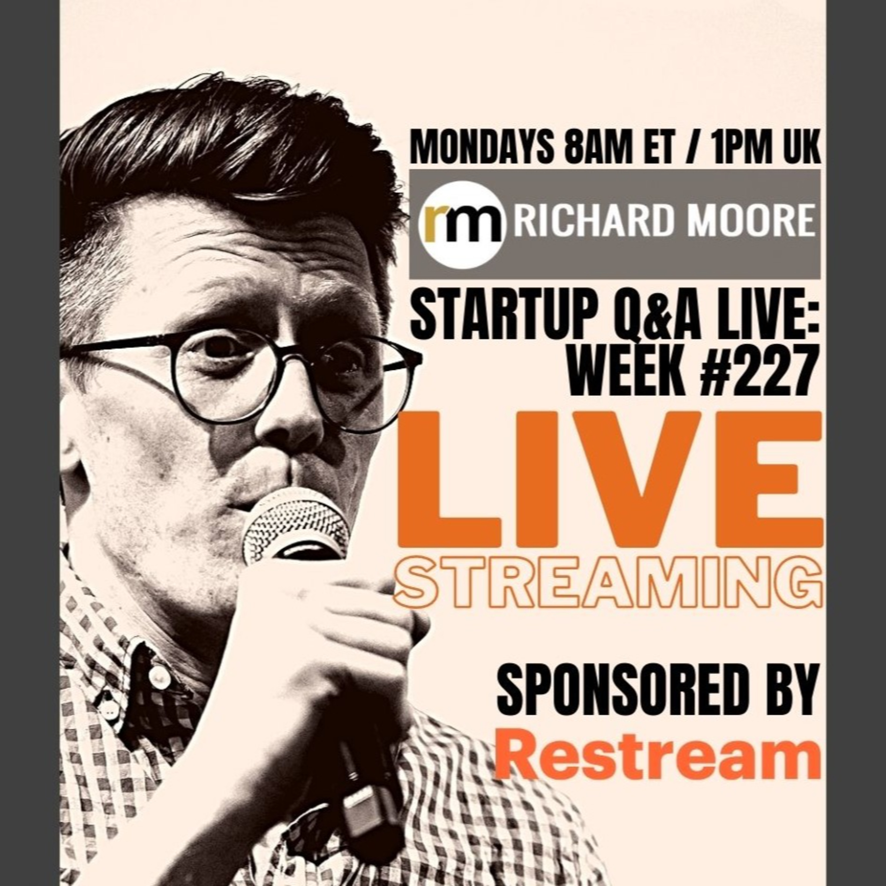 How to Live Stream (and giveaways!) - Startup Q&A Live: Week #227