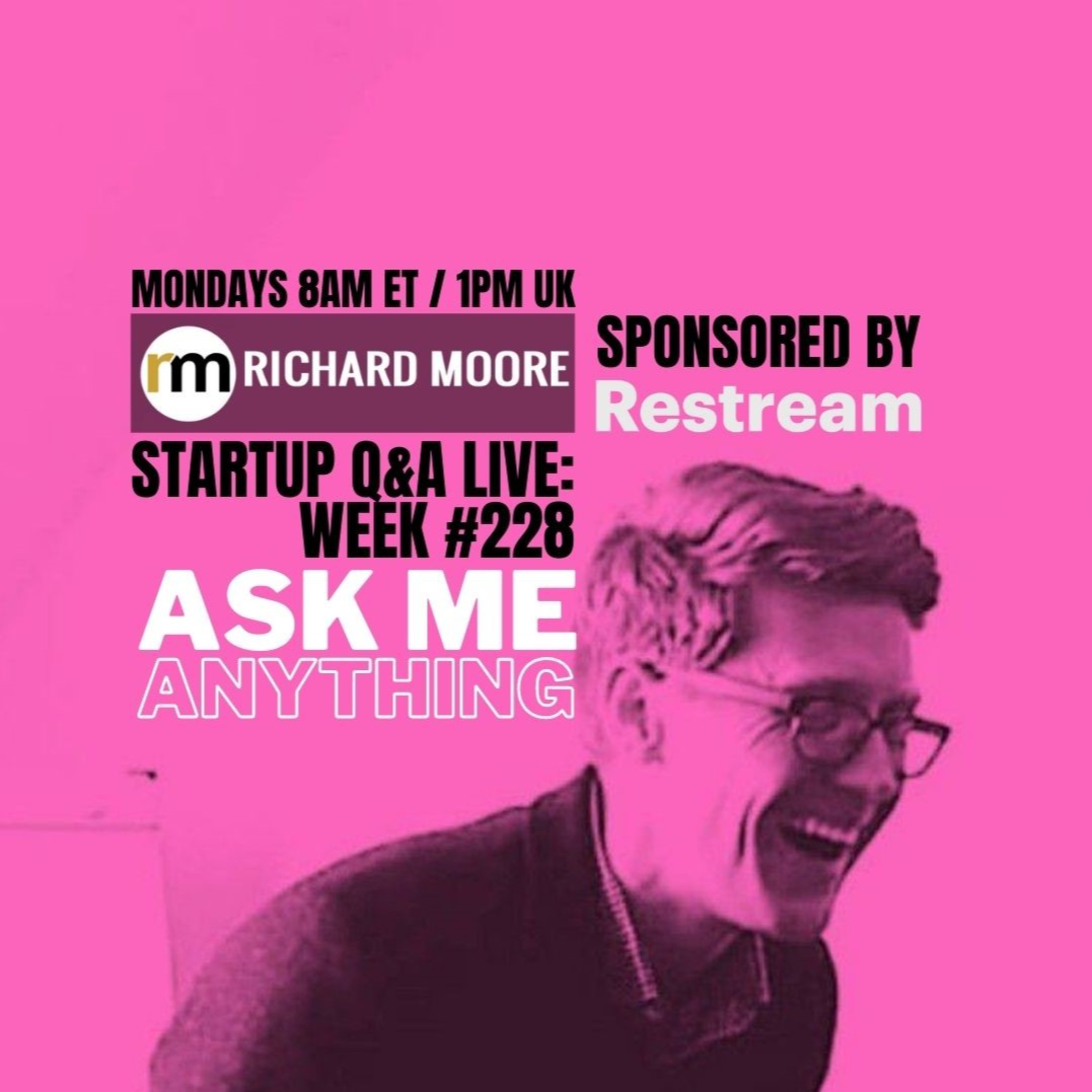 AMA - Ask Me Anything - Startup Q&A Live: Week #228