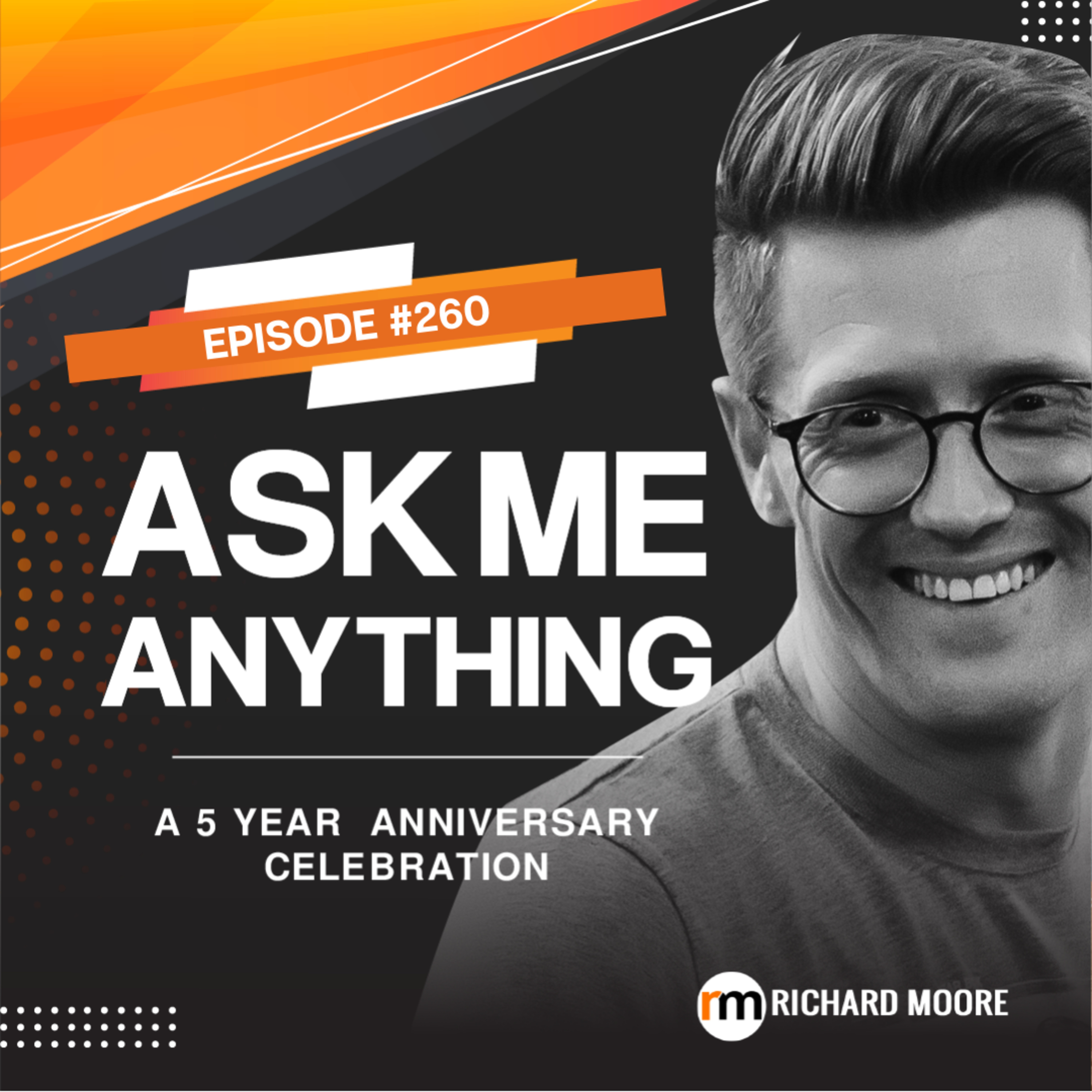 5 Years - The Final Show! Startup Q&A Live: Week #260