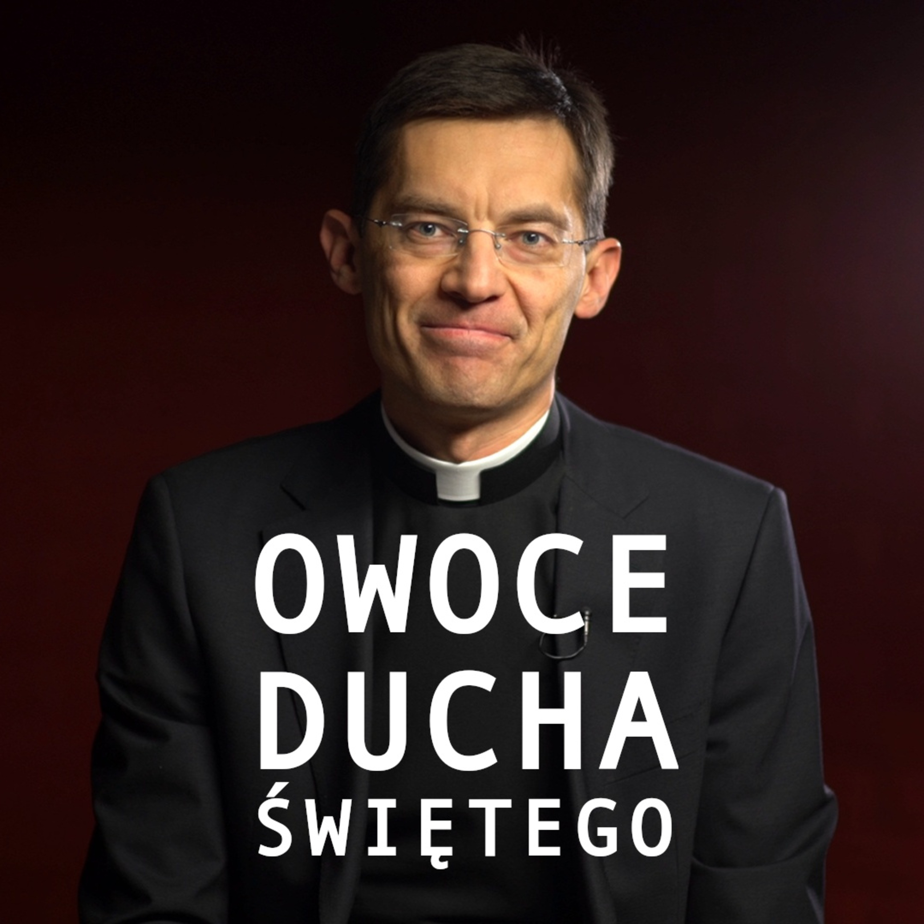 Owoce Ducha Świętego [3/13] - Radość episode artwork