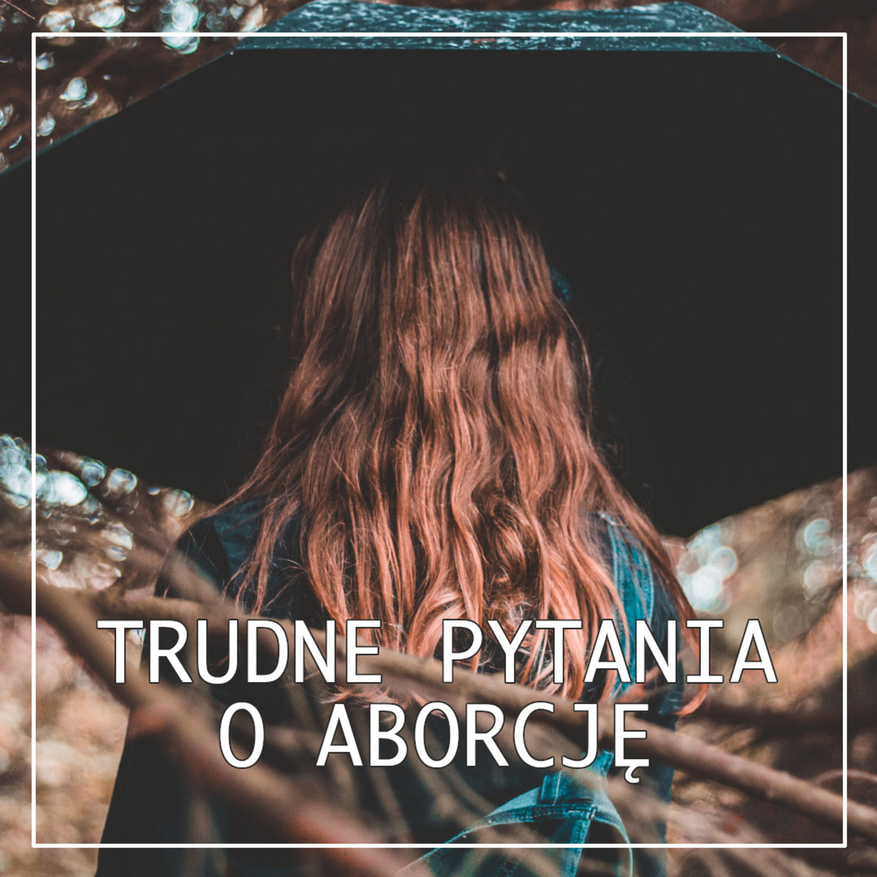 Jakie są alternatywy dla aborcji? [TRUDNE PYTANIA 3/4] episode artwork