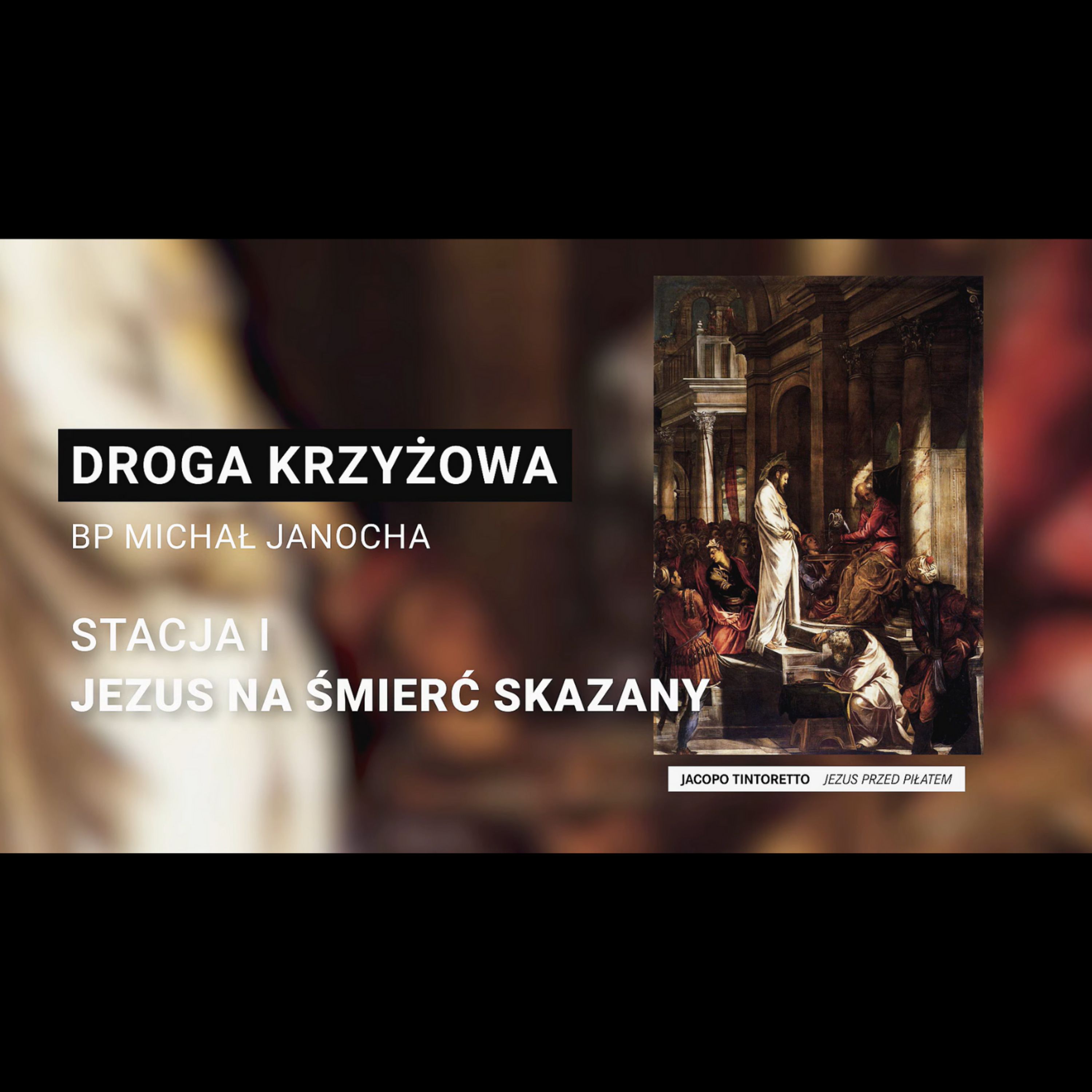 Droga krzyżowa z biskupem Michałem Janochą - rozważania oczami sztuki || Stacja 1 episode artwork