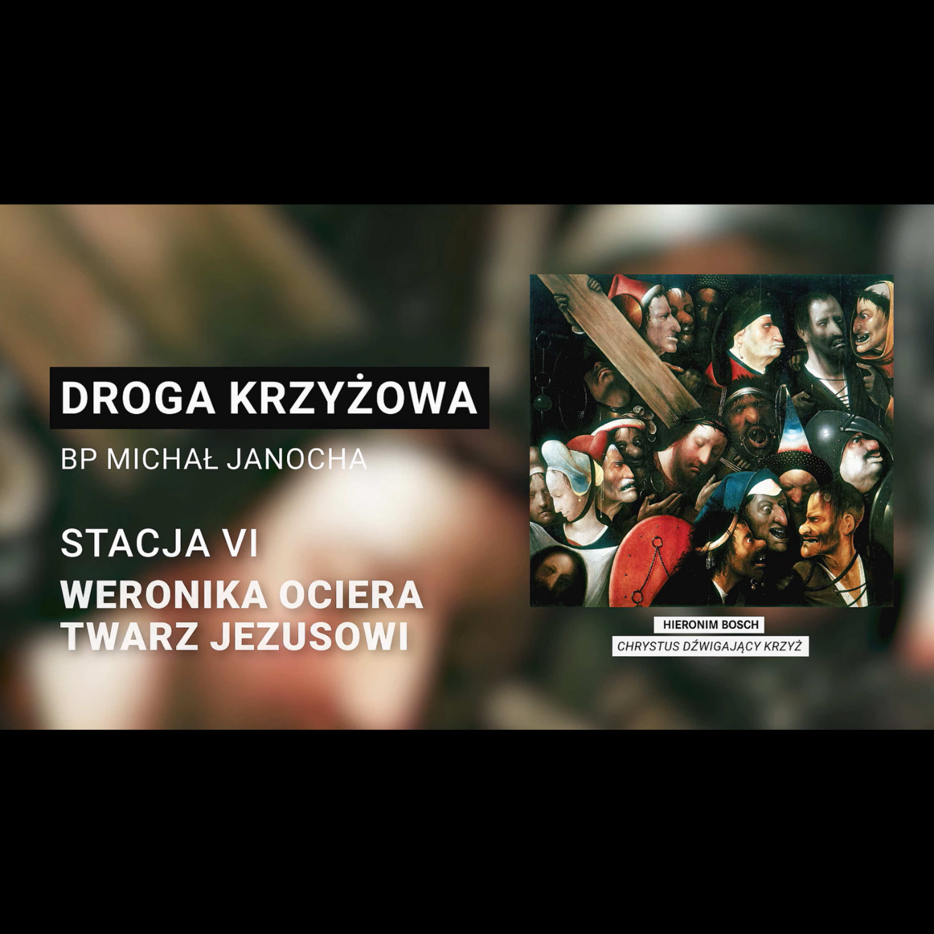 Droga krzyżowa z biskupem Michałem Janochą - rozważania oczami sztuki || Stacja 6 episode artwork