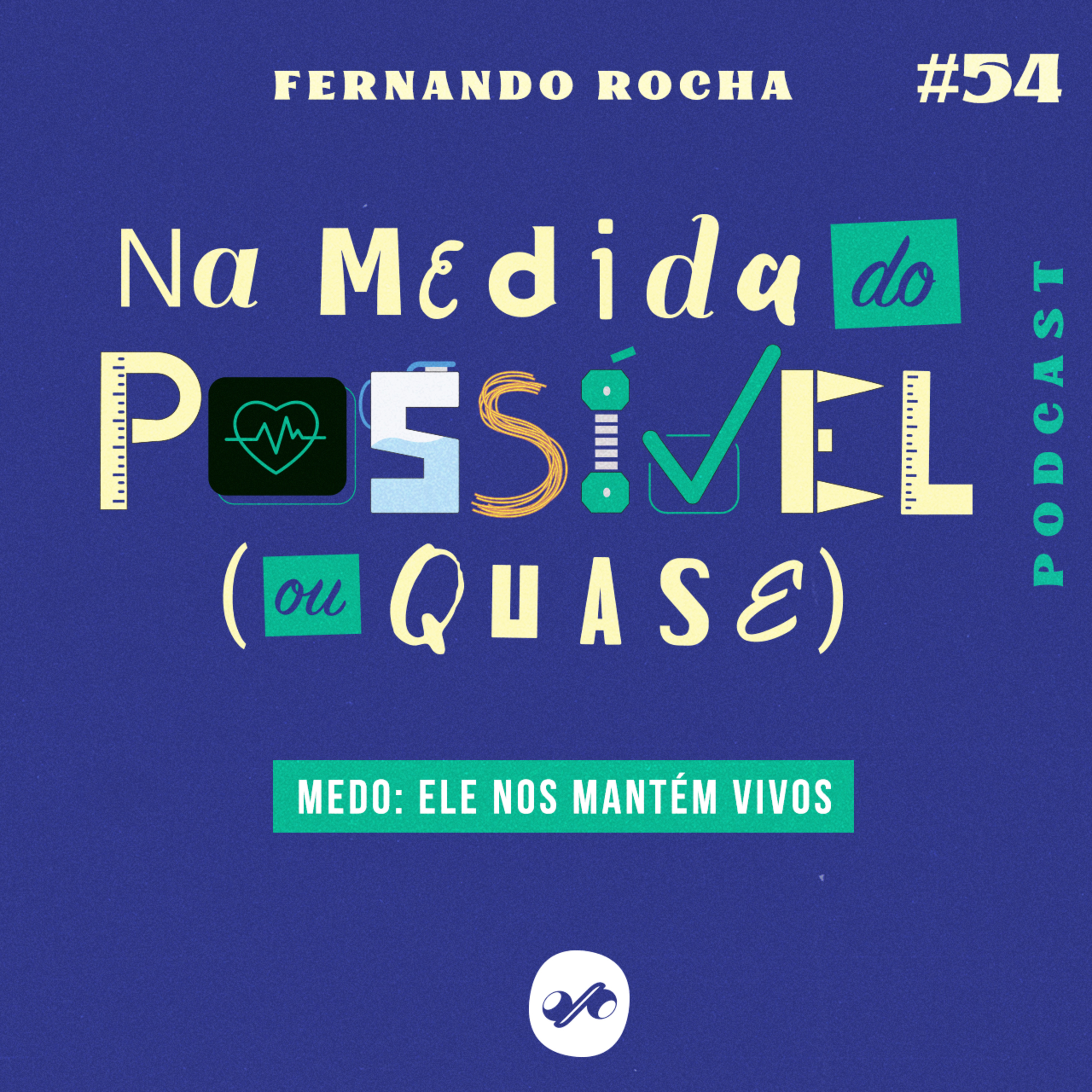 MEDO: ELE NOS MANTÉM VIVOS