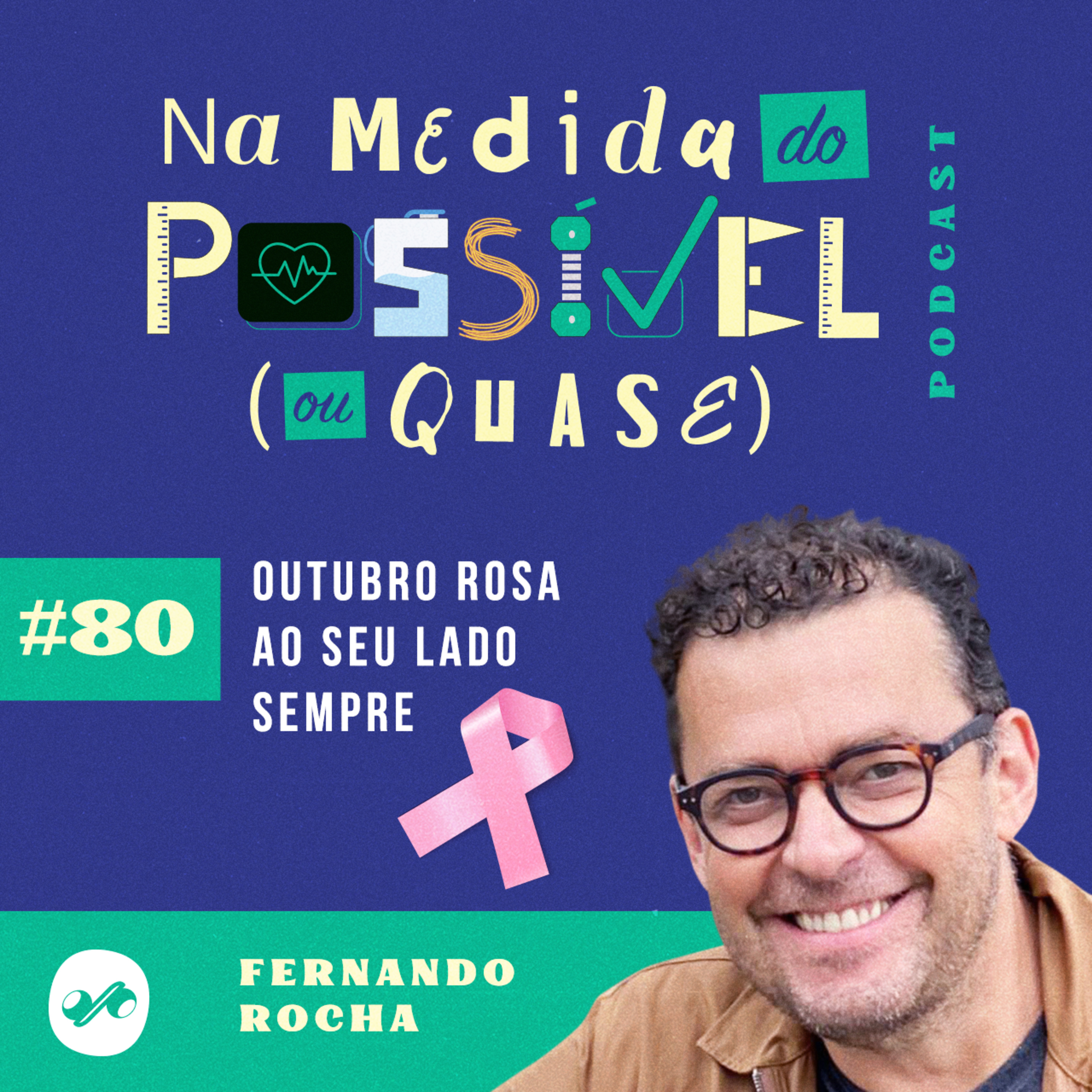 OUTUBRO ROSA - AO SEU LADO SEMPRE