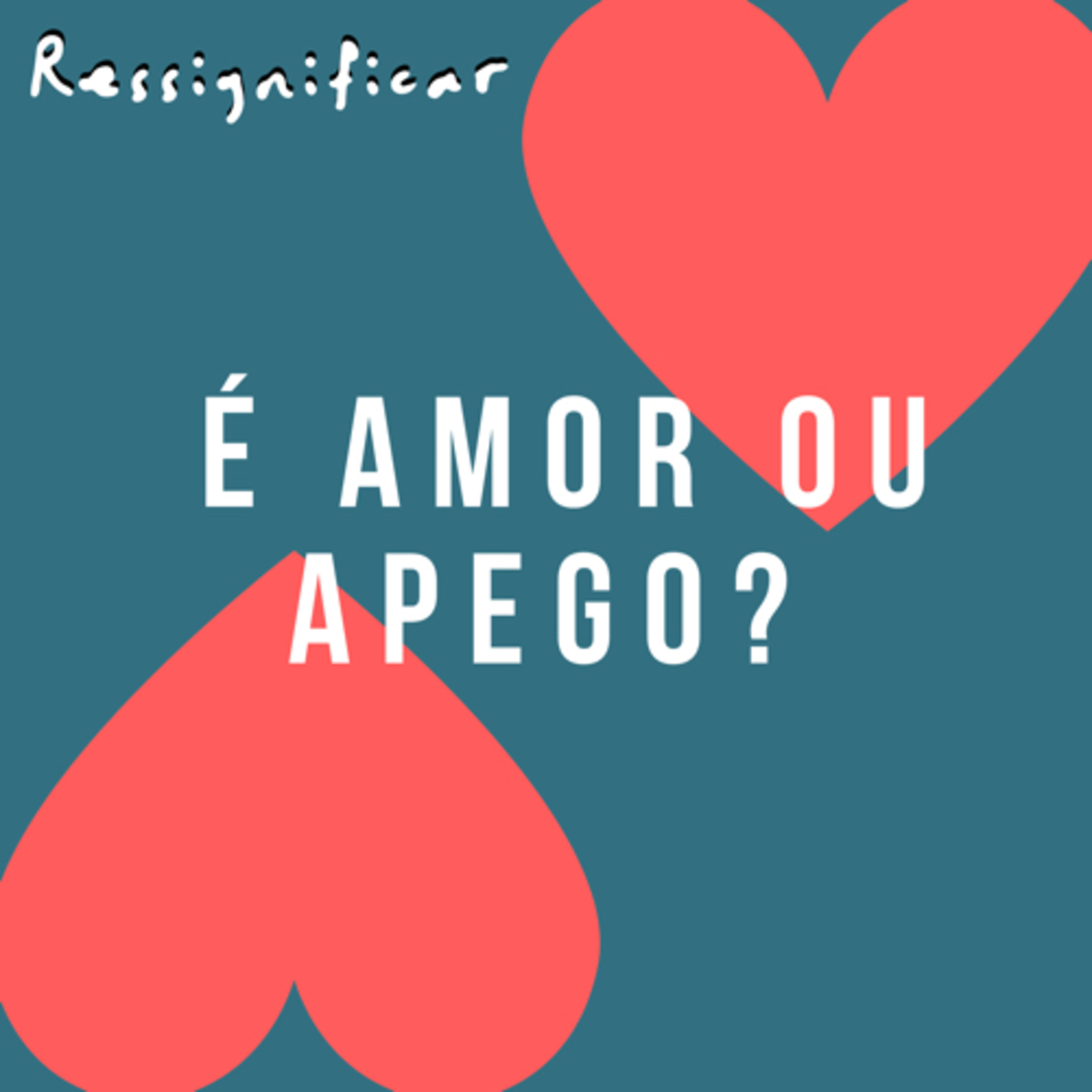 Ep. 02 - É amor ou apego?  episode artwork