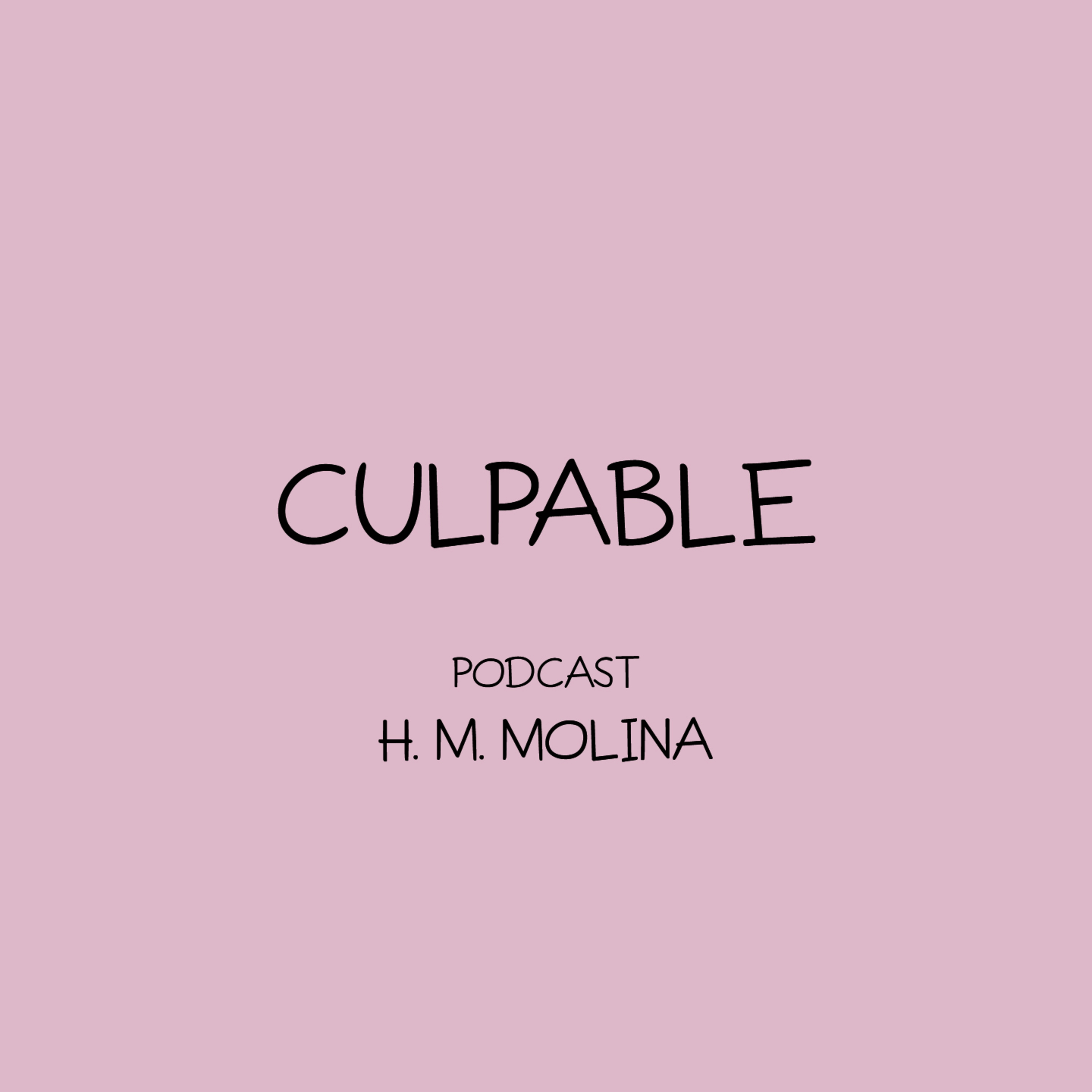 CULPABLE - H. M. Molina episode artwork