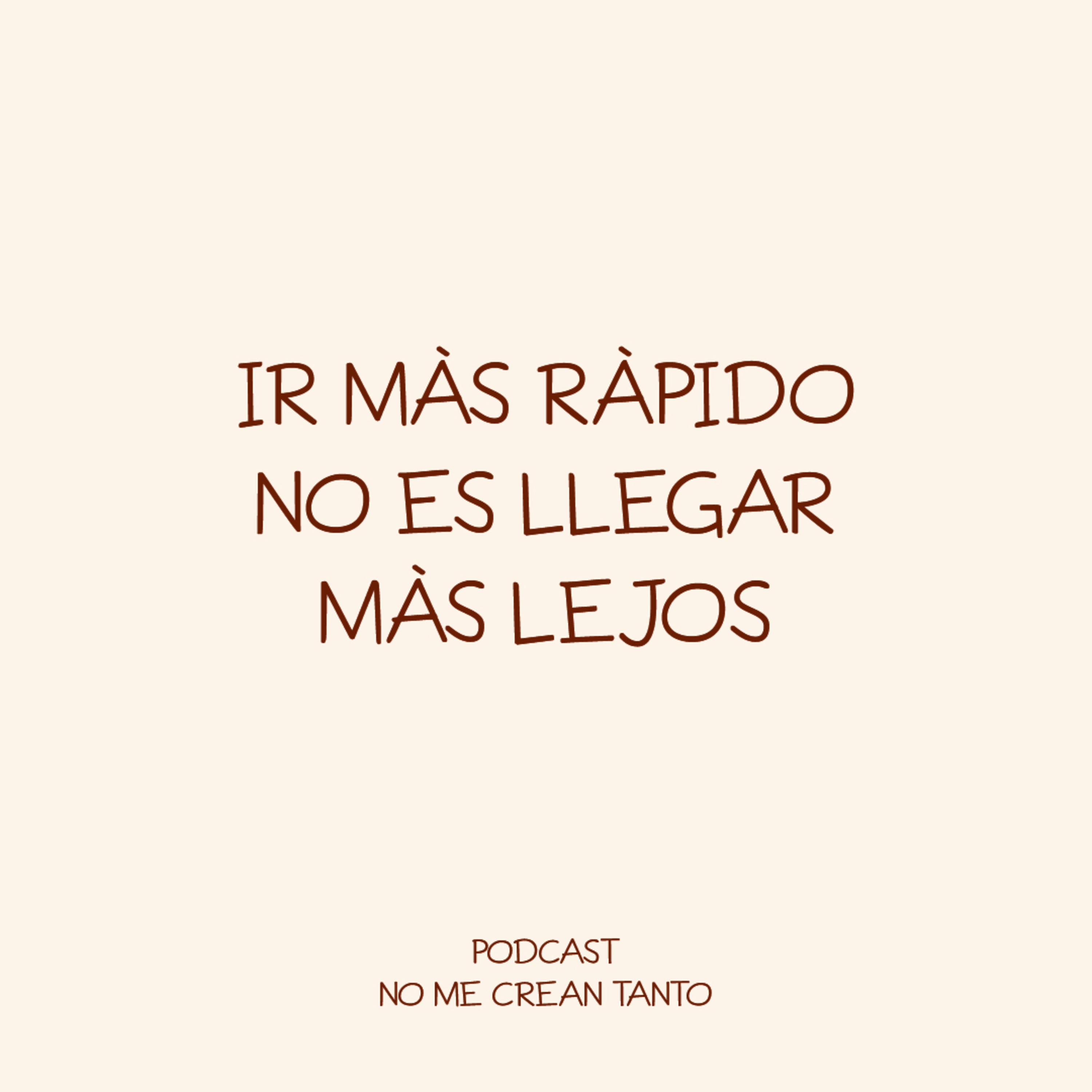 37. IR MÀS RÀPIDO, NO ES LLEGAR MÀS LEJOS episode artwork