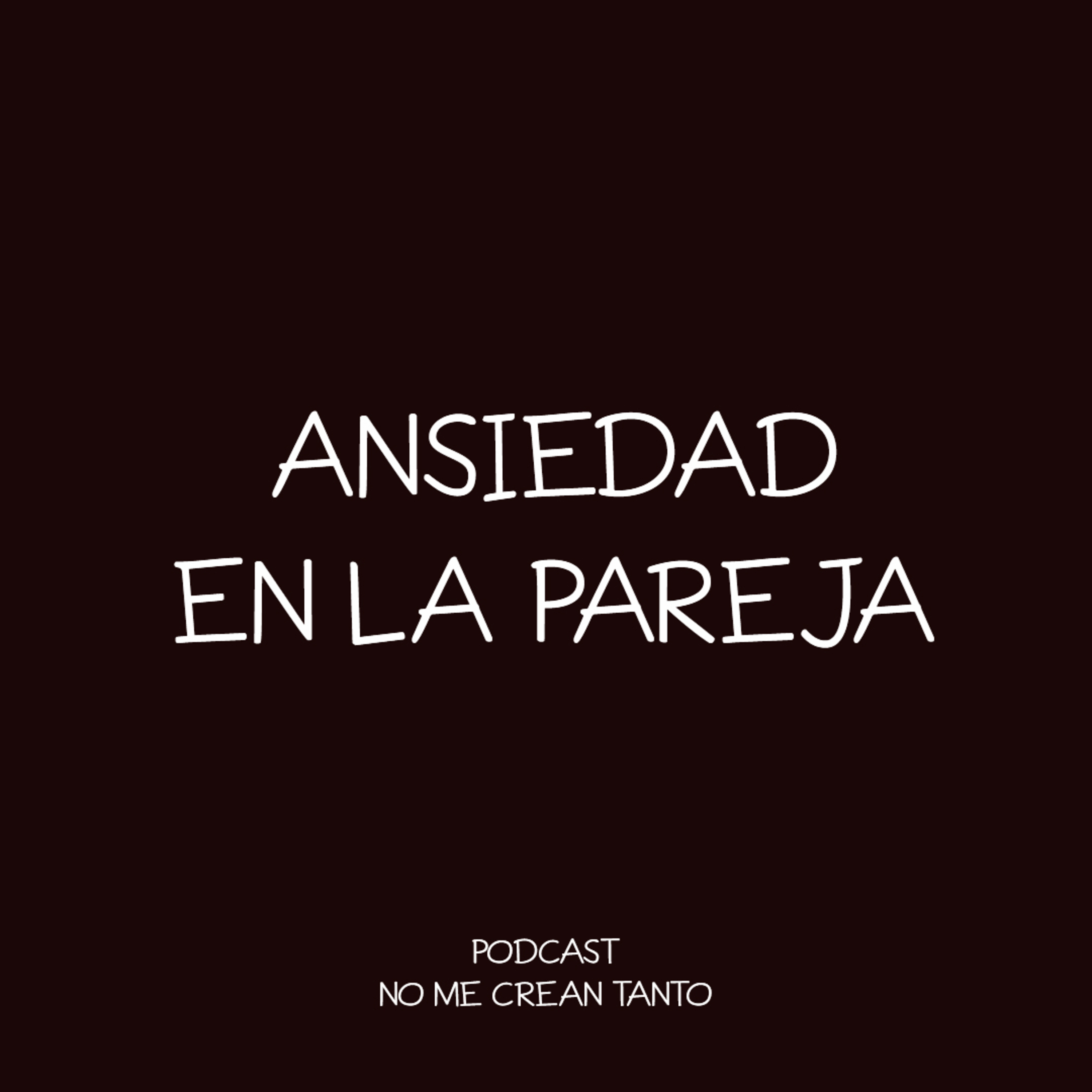 41. ANSIEDAD EN LA PAREJA episode artwork