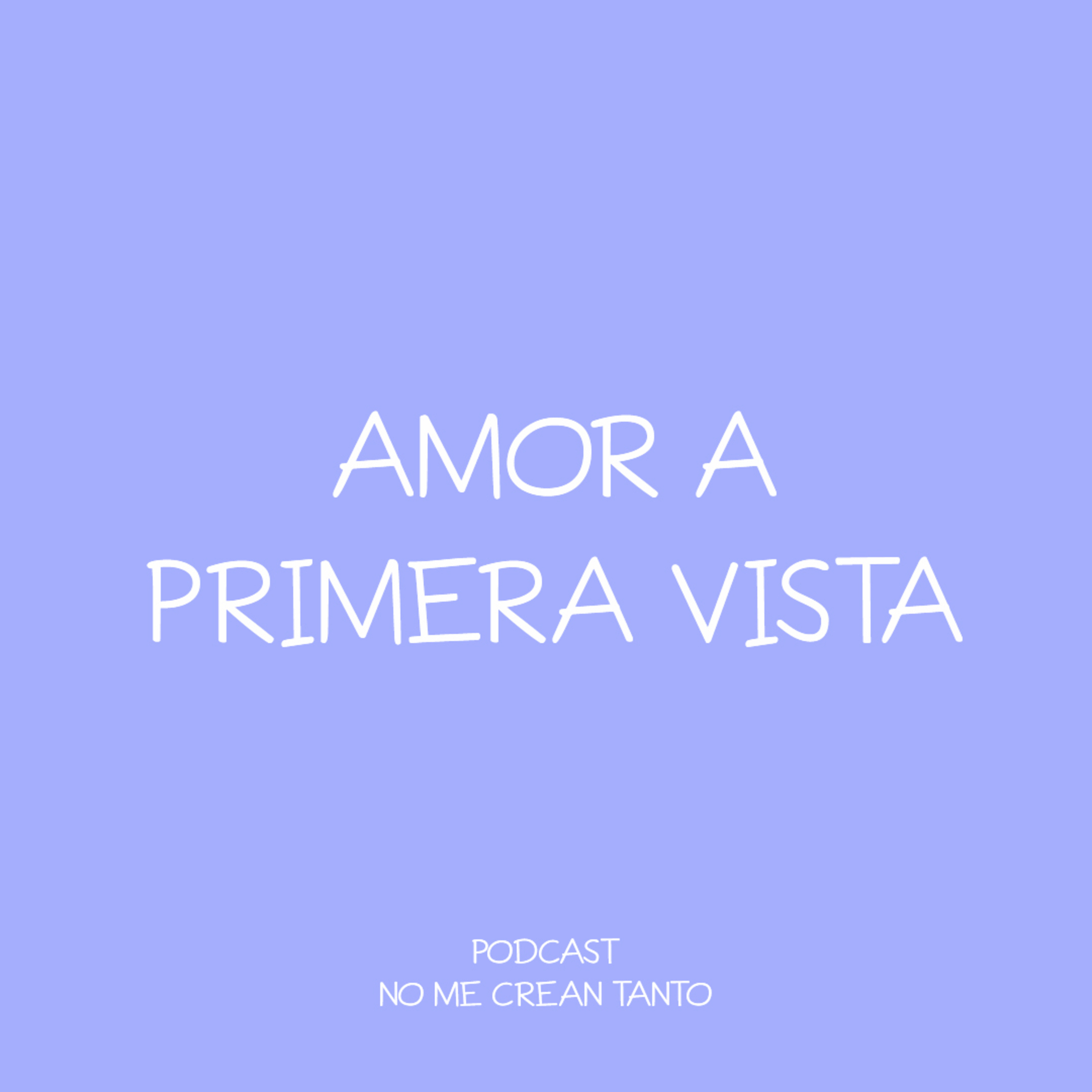 42. AMOR A PRIMERA VISTA episode artwork