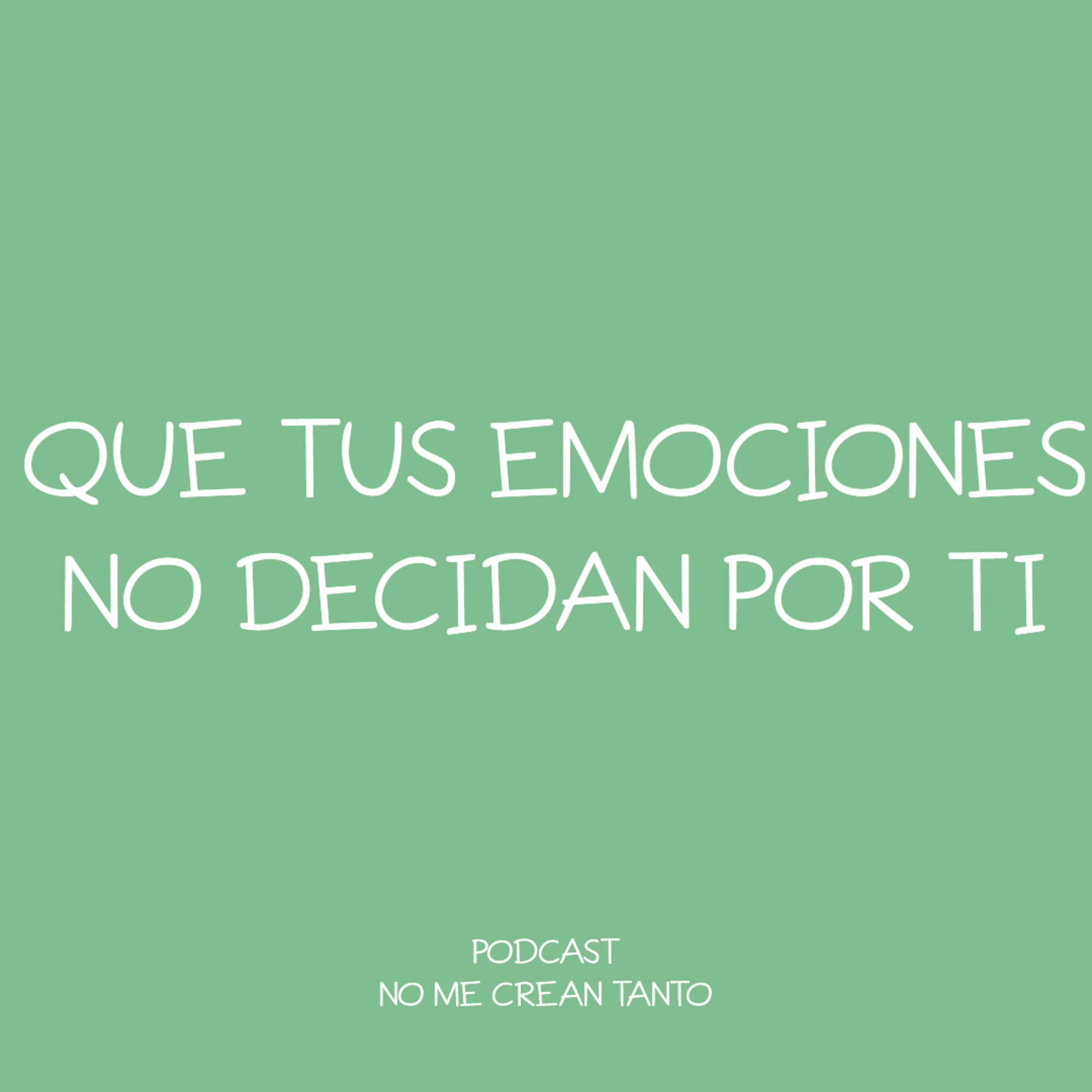 49. QUE TUS EMOCIONES NO DECIDAN POR TI episode artwork