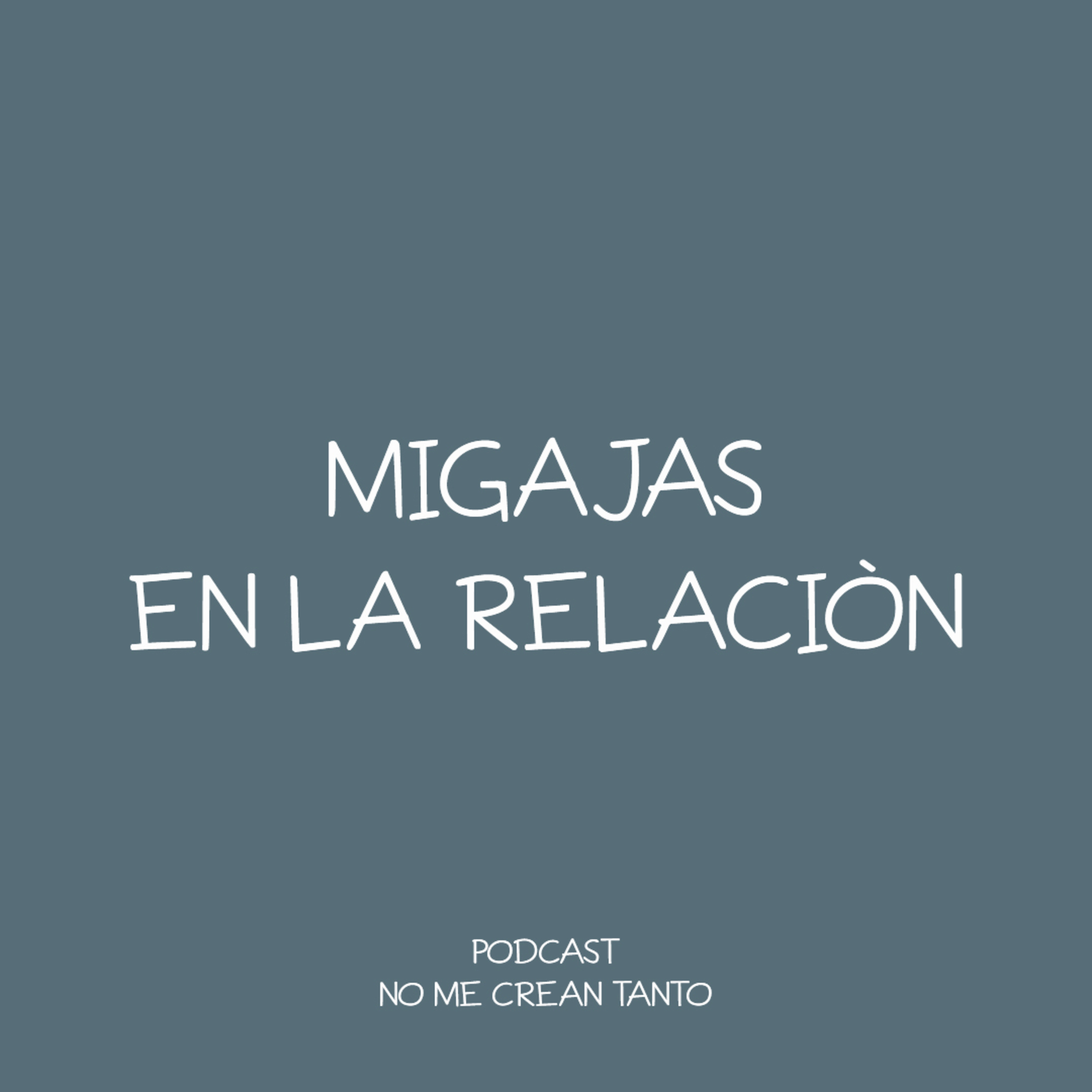 94. MIGAJAS EN LA RELACIÒN episode artwork