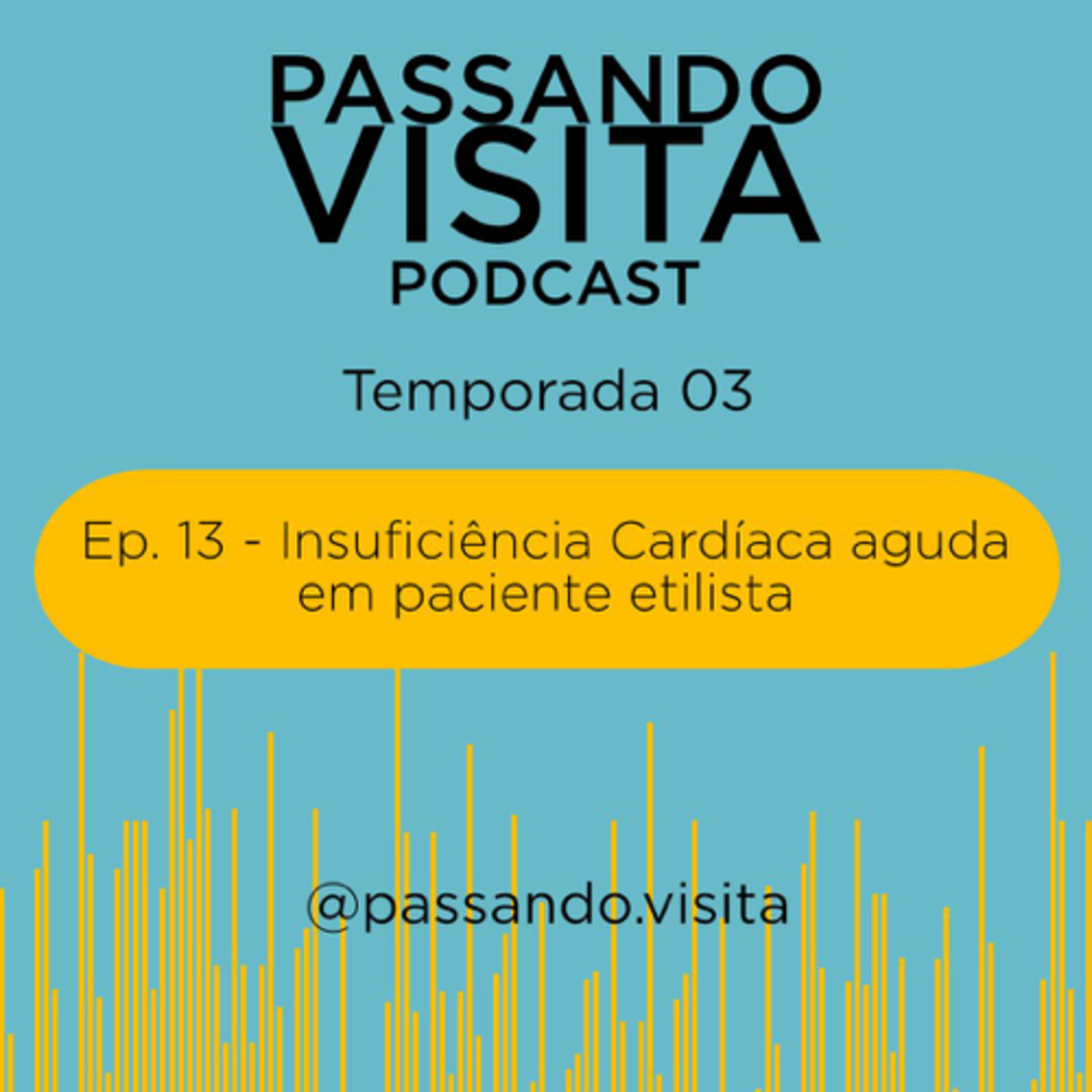 Insuficiência Cardíaca aguda em paciente etilista - Ep. 13 - Temp 03
