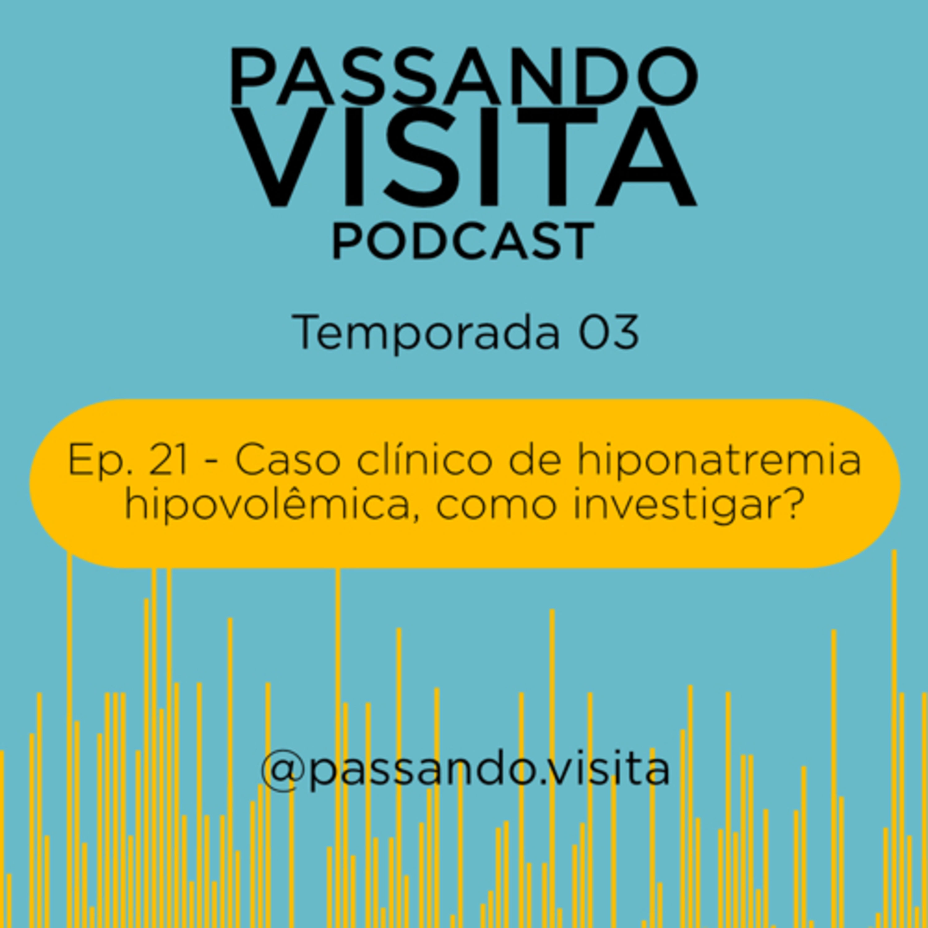 Caso clínico de hiponatremia hipovolêmica, como investigar? - Ep. 21 - Temp. 03