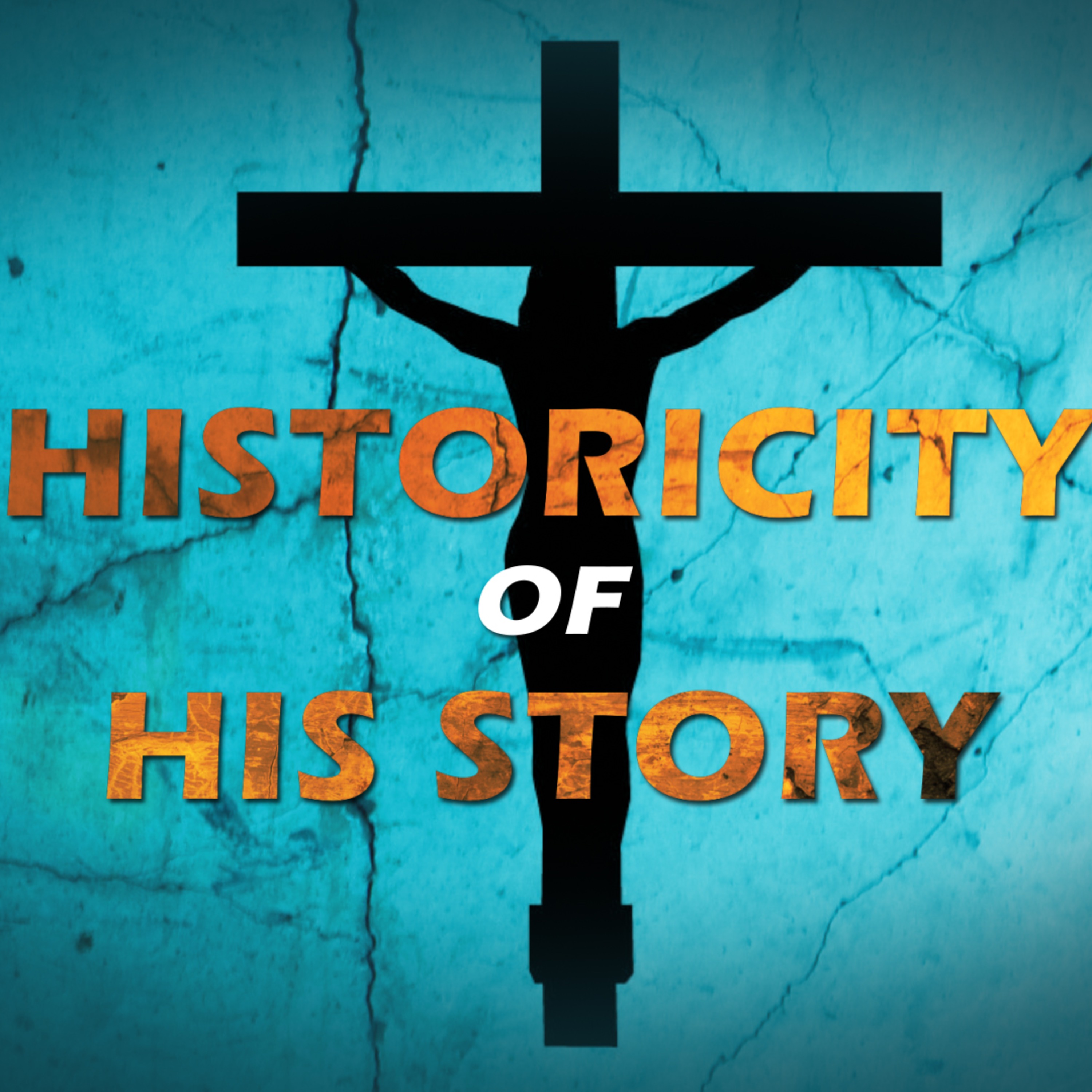 Historicity of His Story: Jesus, the Bible, Christianity episode artwork