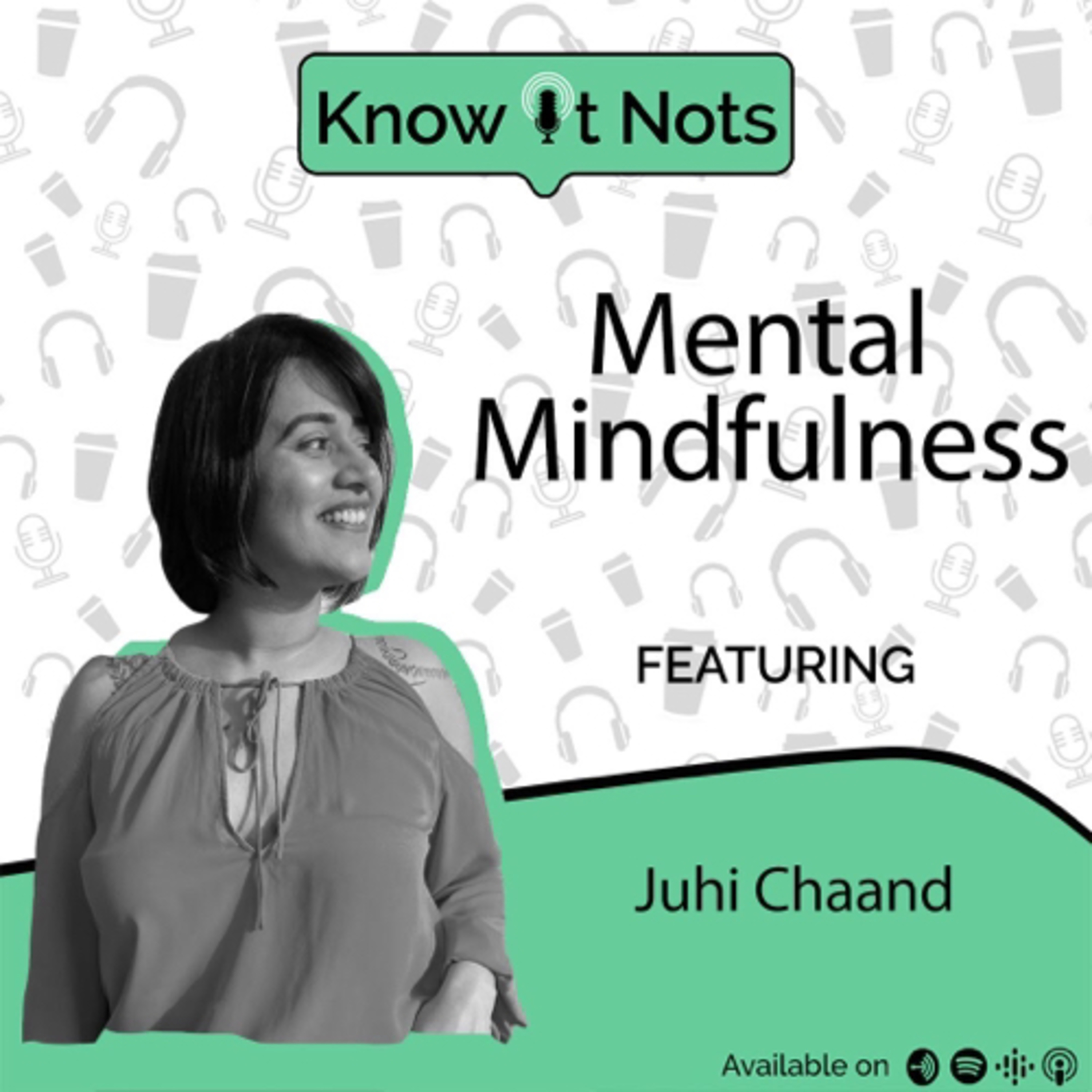 On Mental Mindfulness ft. Juhi Chaand