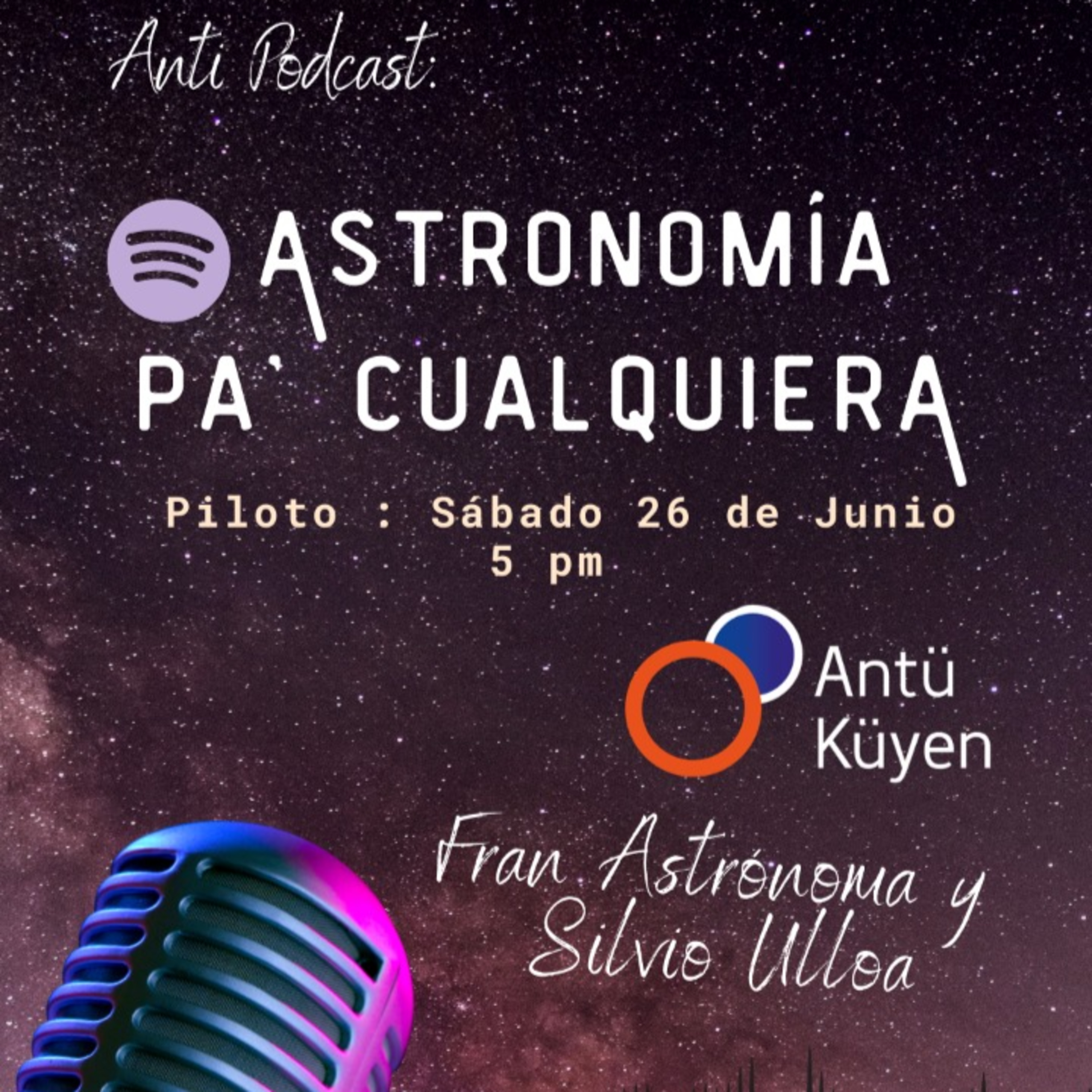 Anti Podcast: Astronomía pa\' cualquiera