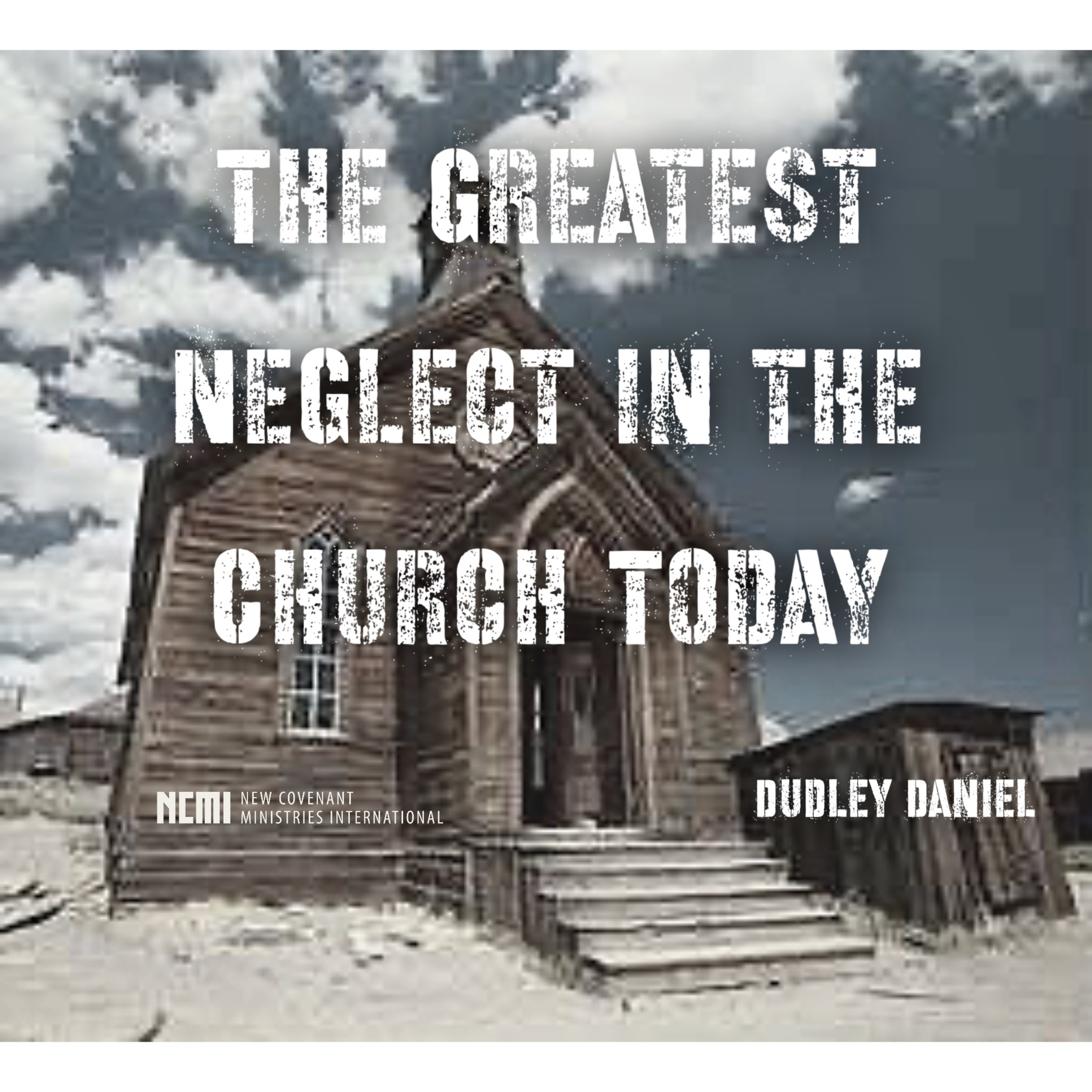 "Greatest Neglect in the Church Today" #2 Dudley Daniel episode artwork
