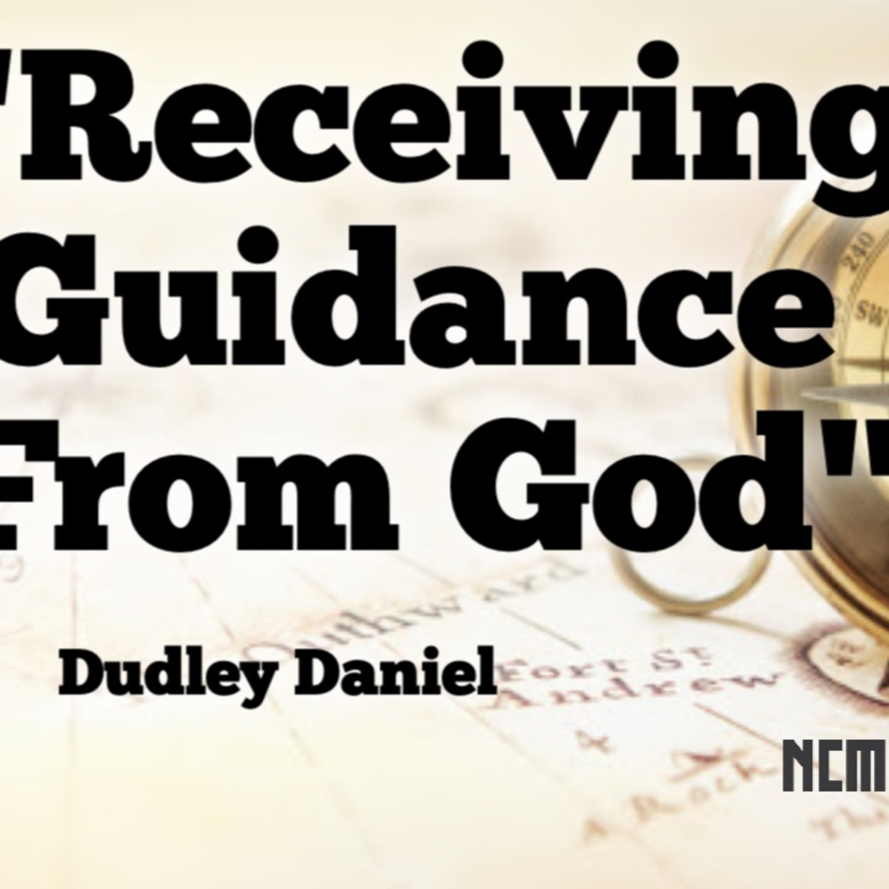 "Receiving guidance from God" #1 Dudley Daniel