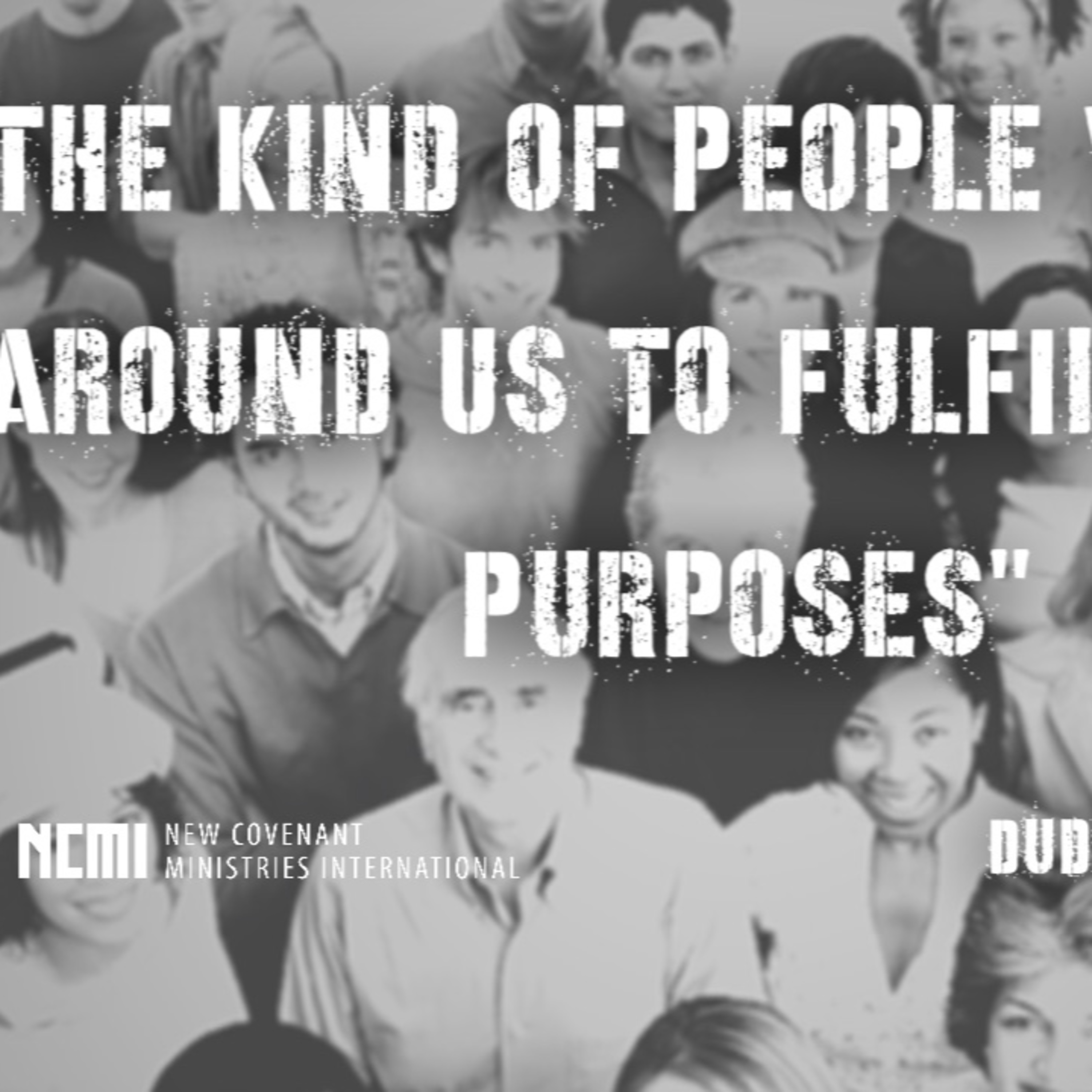 "The Kind of People We Need Around us to Fulfill God's Purposes" #2 Dudley Daniel episode artwork